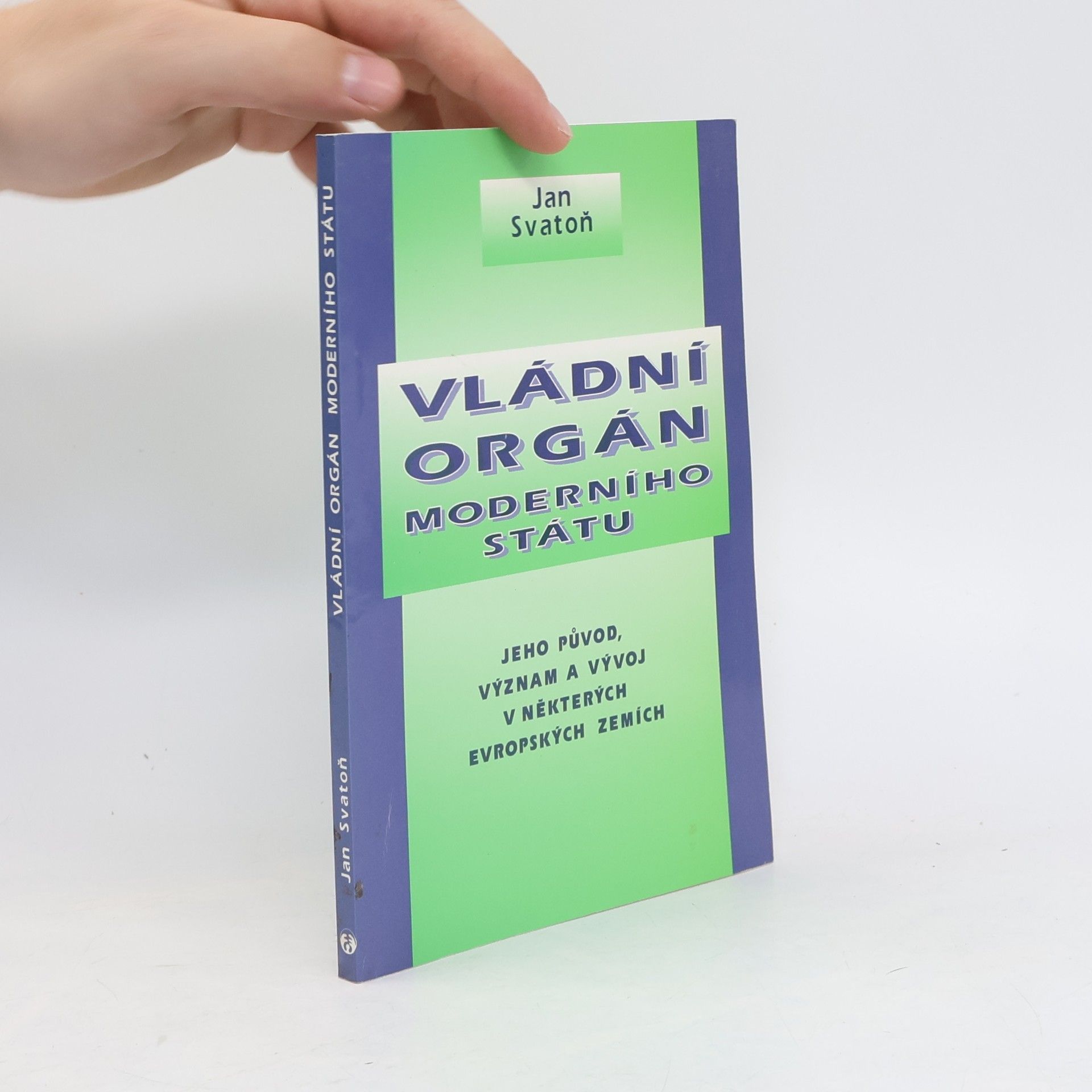 Vládní orgán moderního státu : jeho původ, význam a vývoj v některých evropských zemích