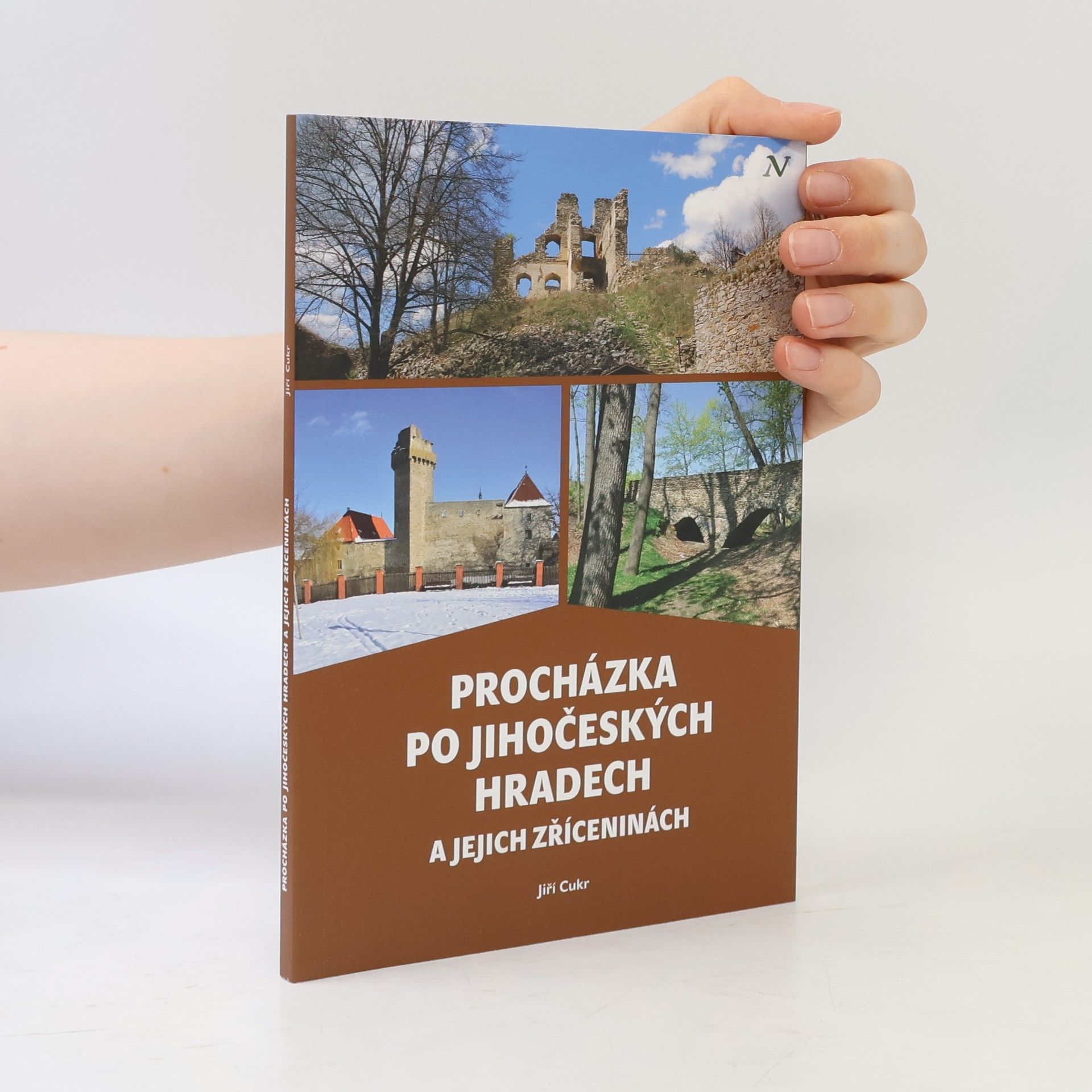 Jiří Cukr Procházka po jihočeských hradech a jejich zříceninách