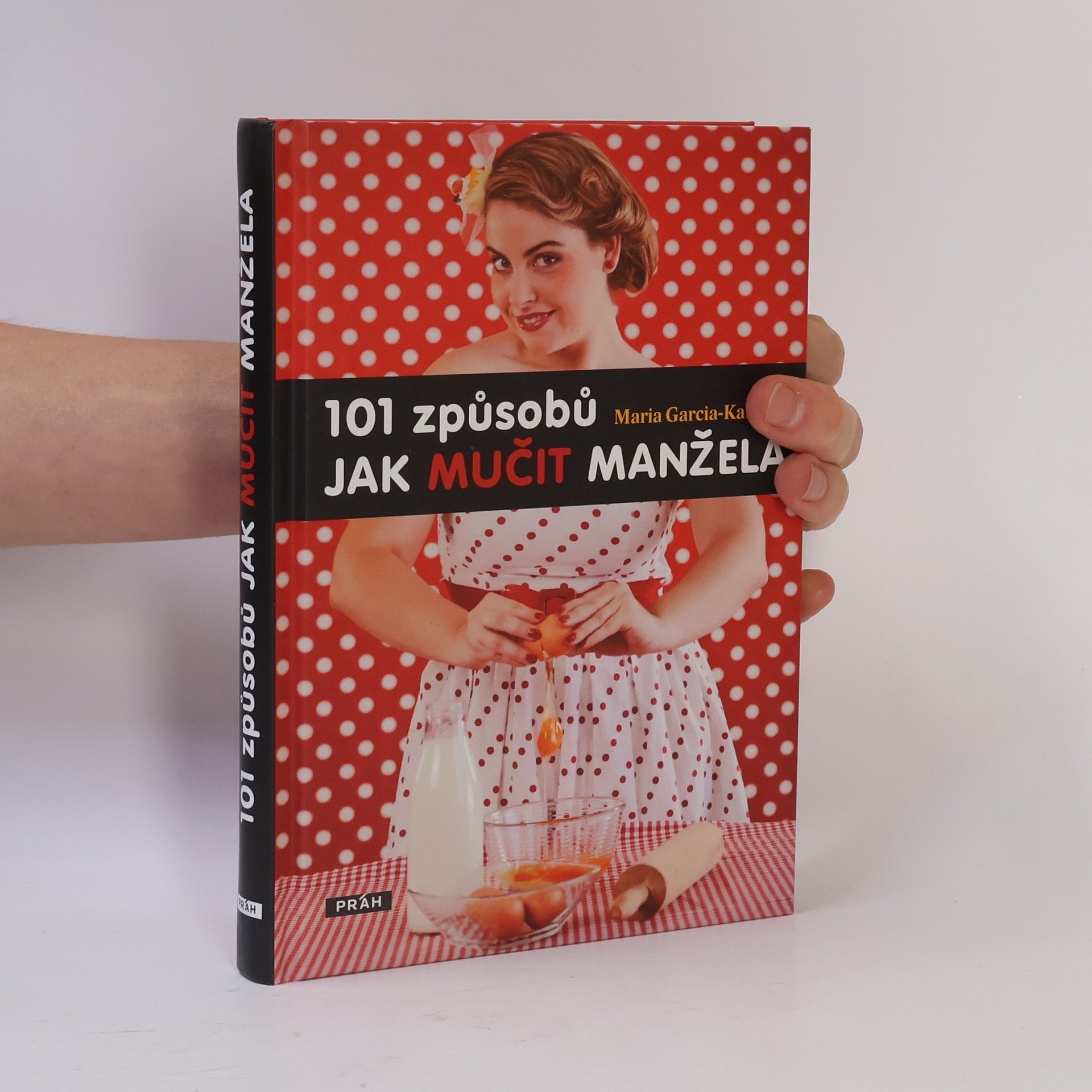 Maria GarciaKalb 101 způsobů jak mučit manžela
