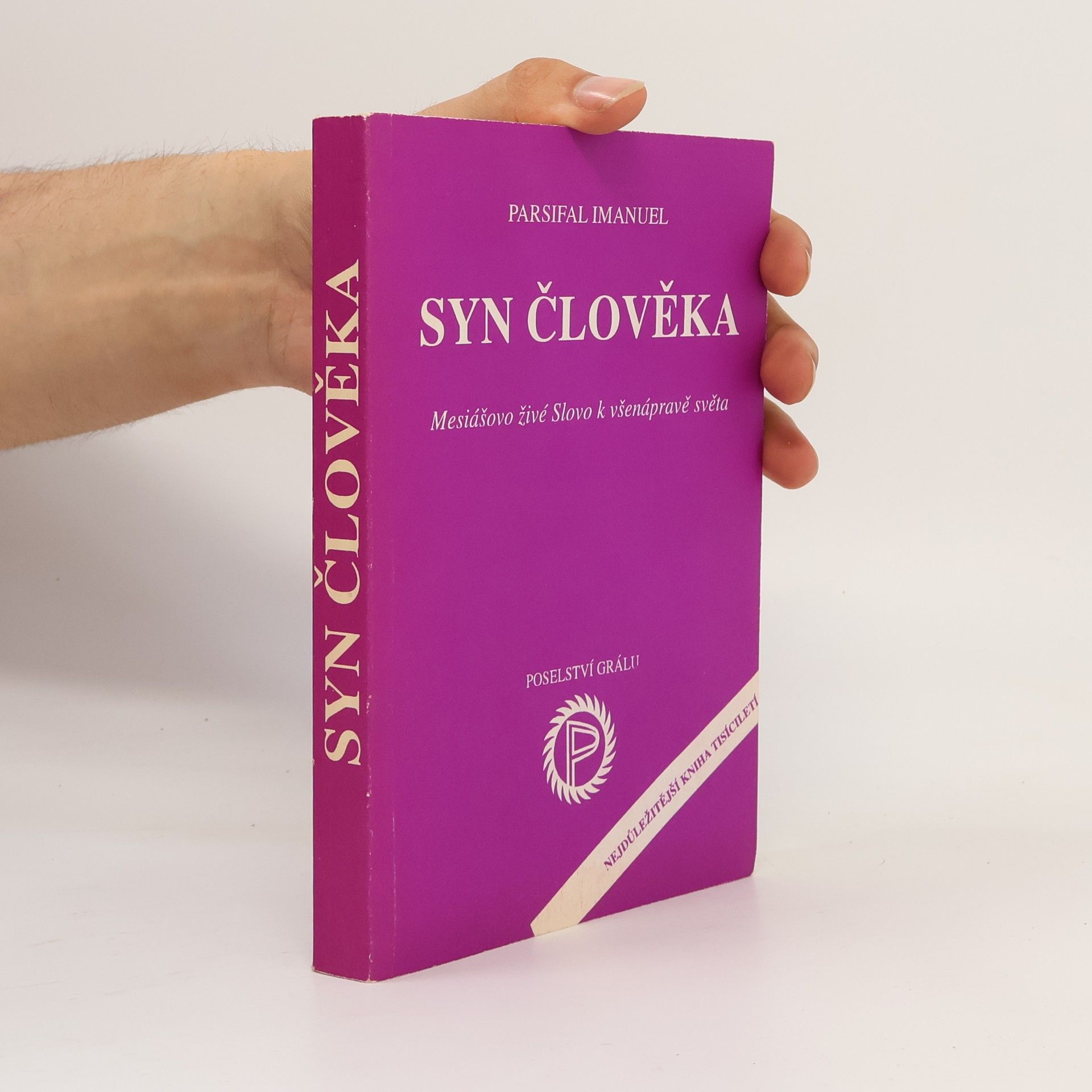 Parsifal Imanuel Syn člověka: Mesiášovo živé Slovo k všenápravě světa