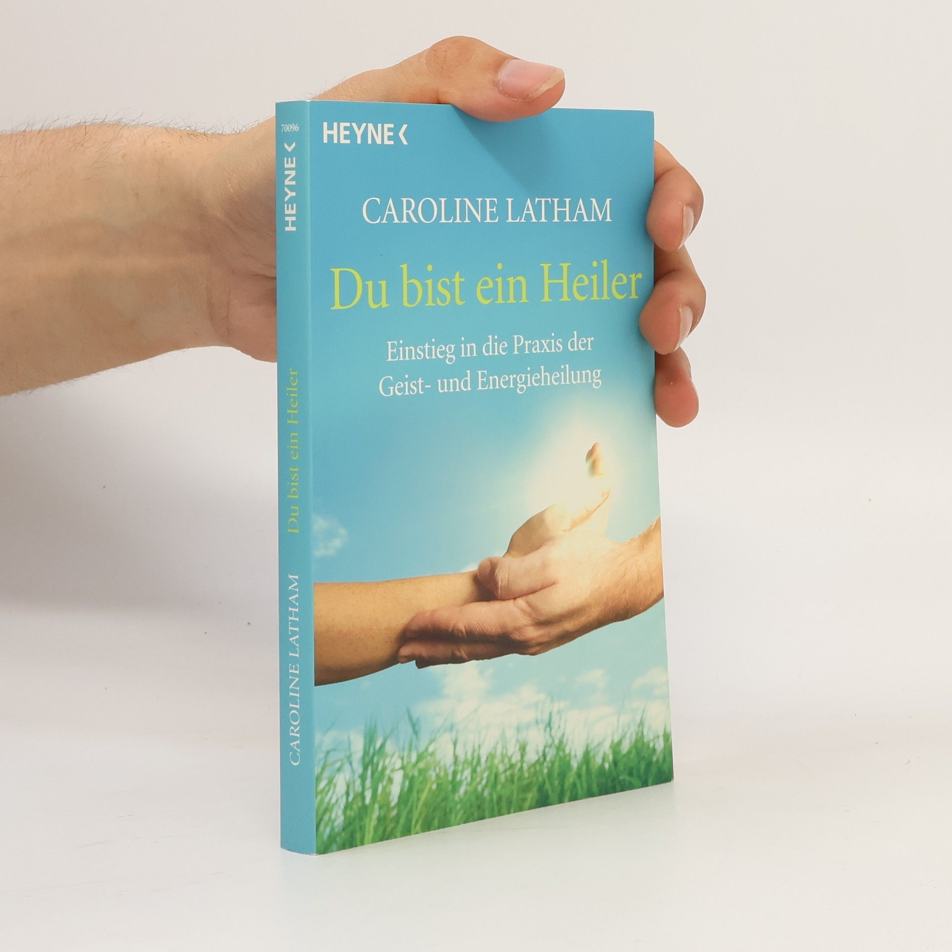 Caroline Latham Du bist ein Heiler