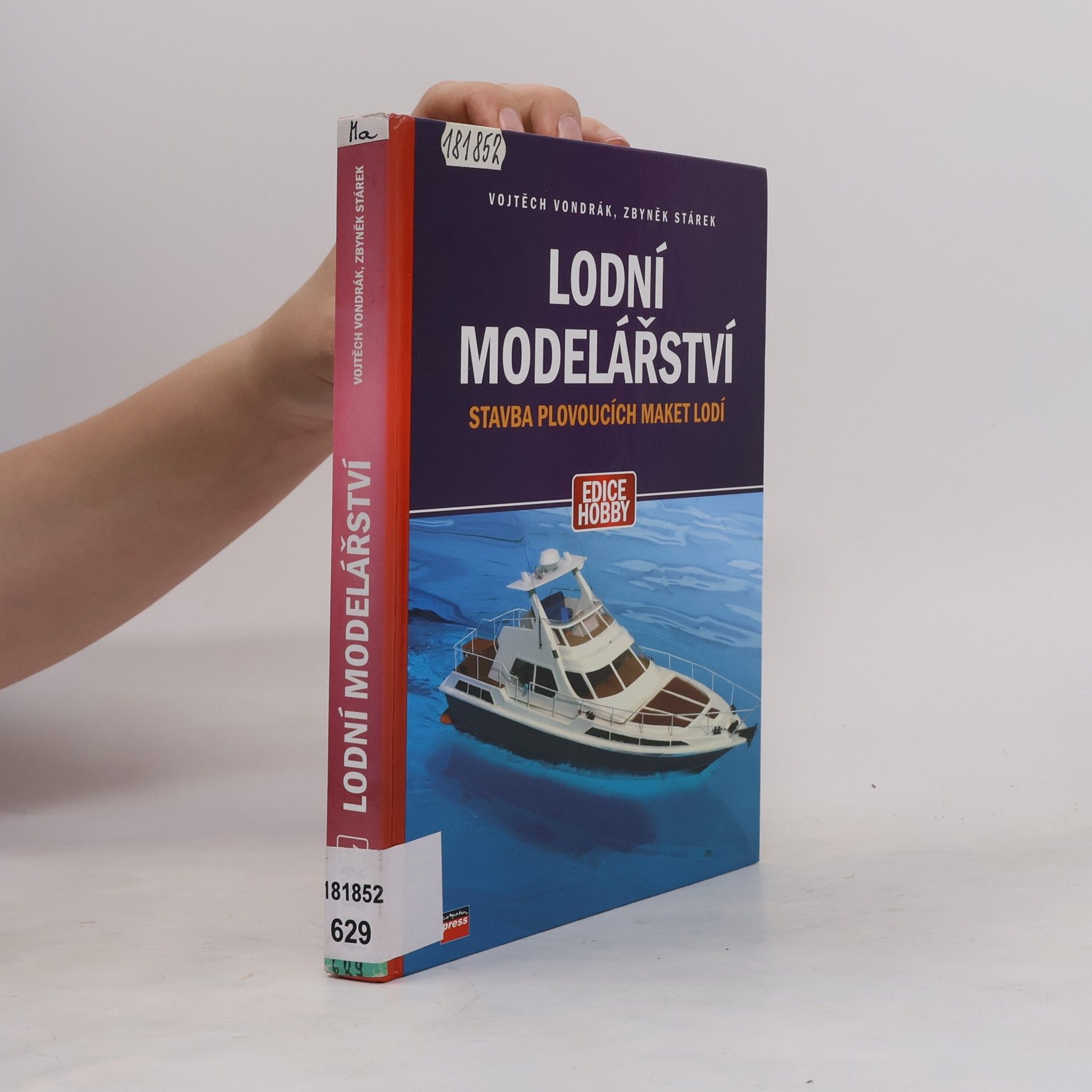 Vojtěch Vondrák Lodní modelářství : stavba plovoucích maket lodí