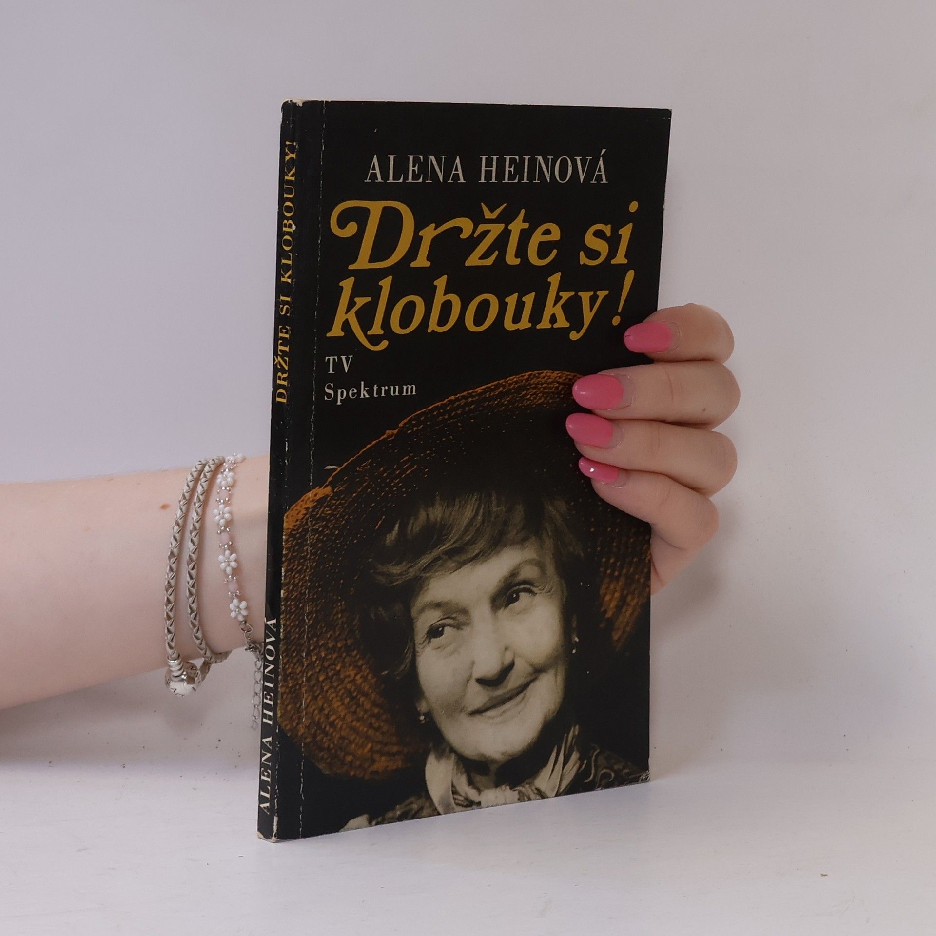 Heinová Alena Držte si klobouky!