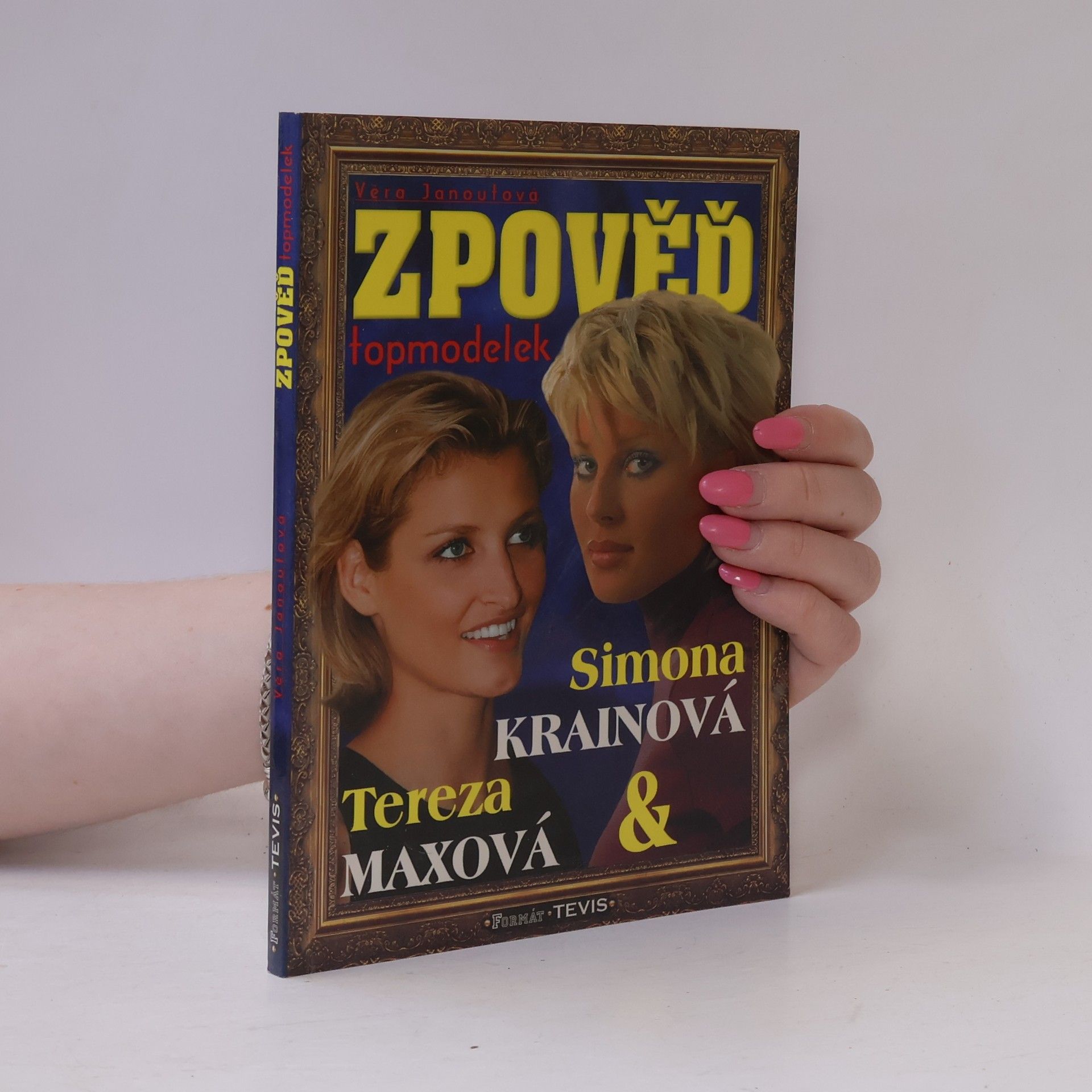 Věra Janoutová Zpověď topmodelek