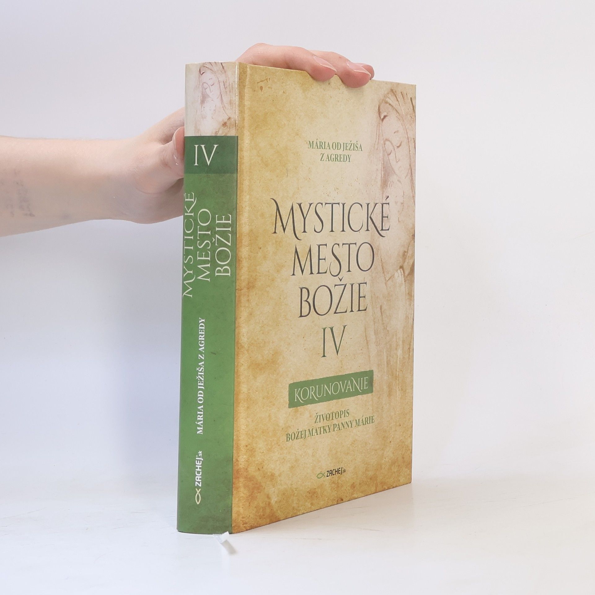 Marie od Ježíše z Agredy Mystické mesto Božie IV - Korunovanie