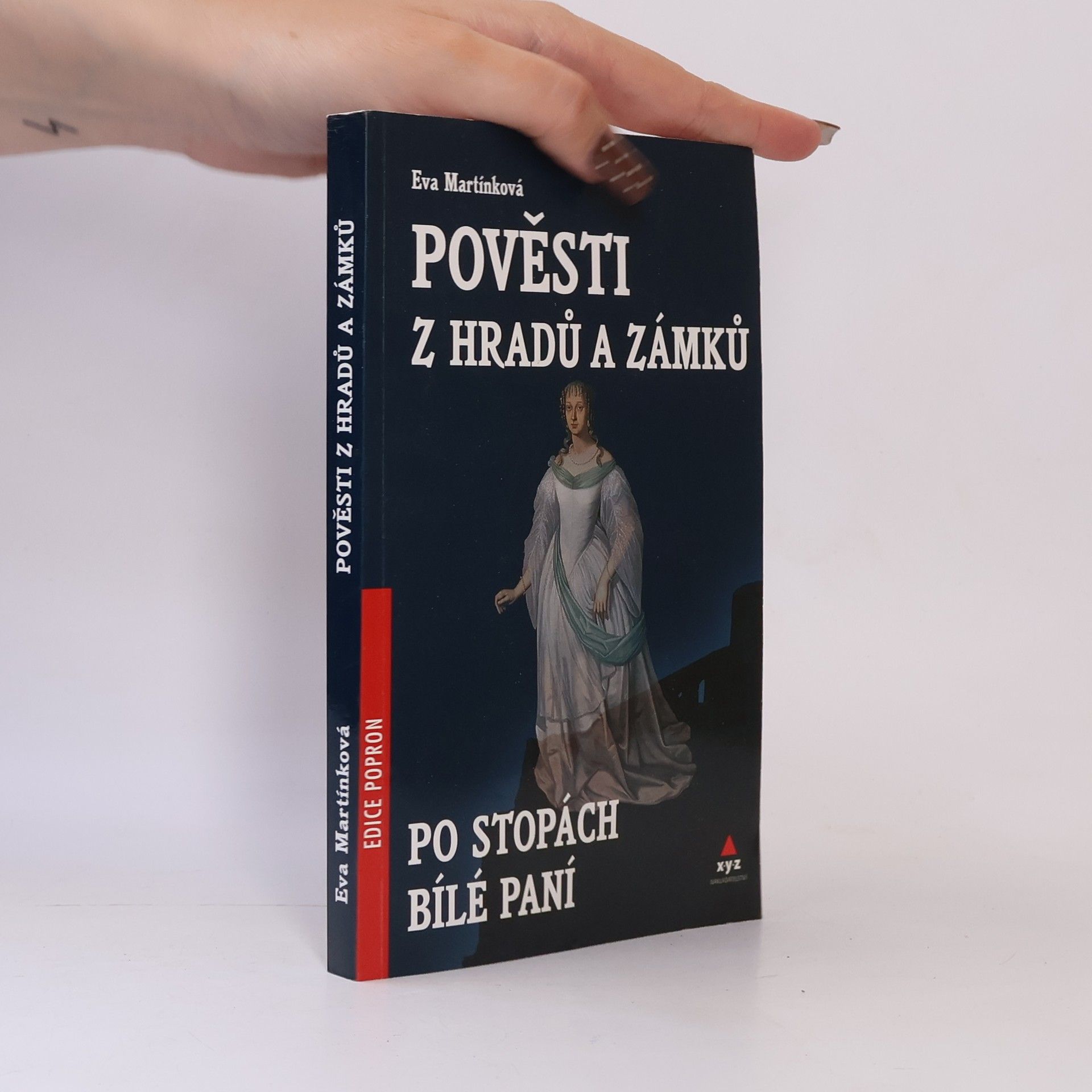 Eva Martínková Pověsti z hradů a zámků : po stopách Bílé paní