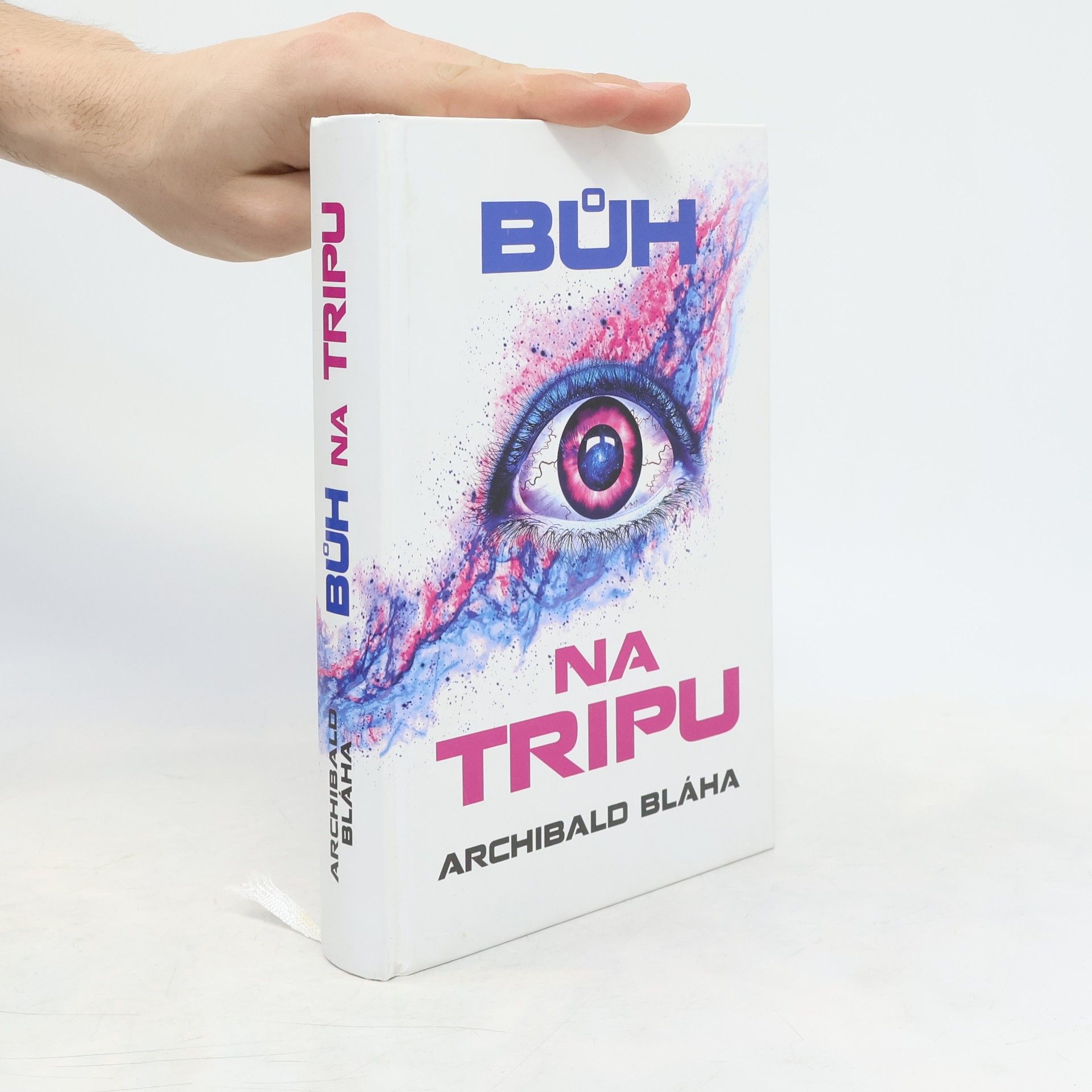 Archibald Bláha Bůh na tripu