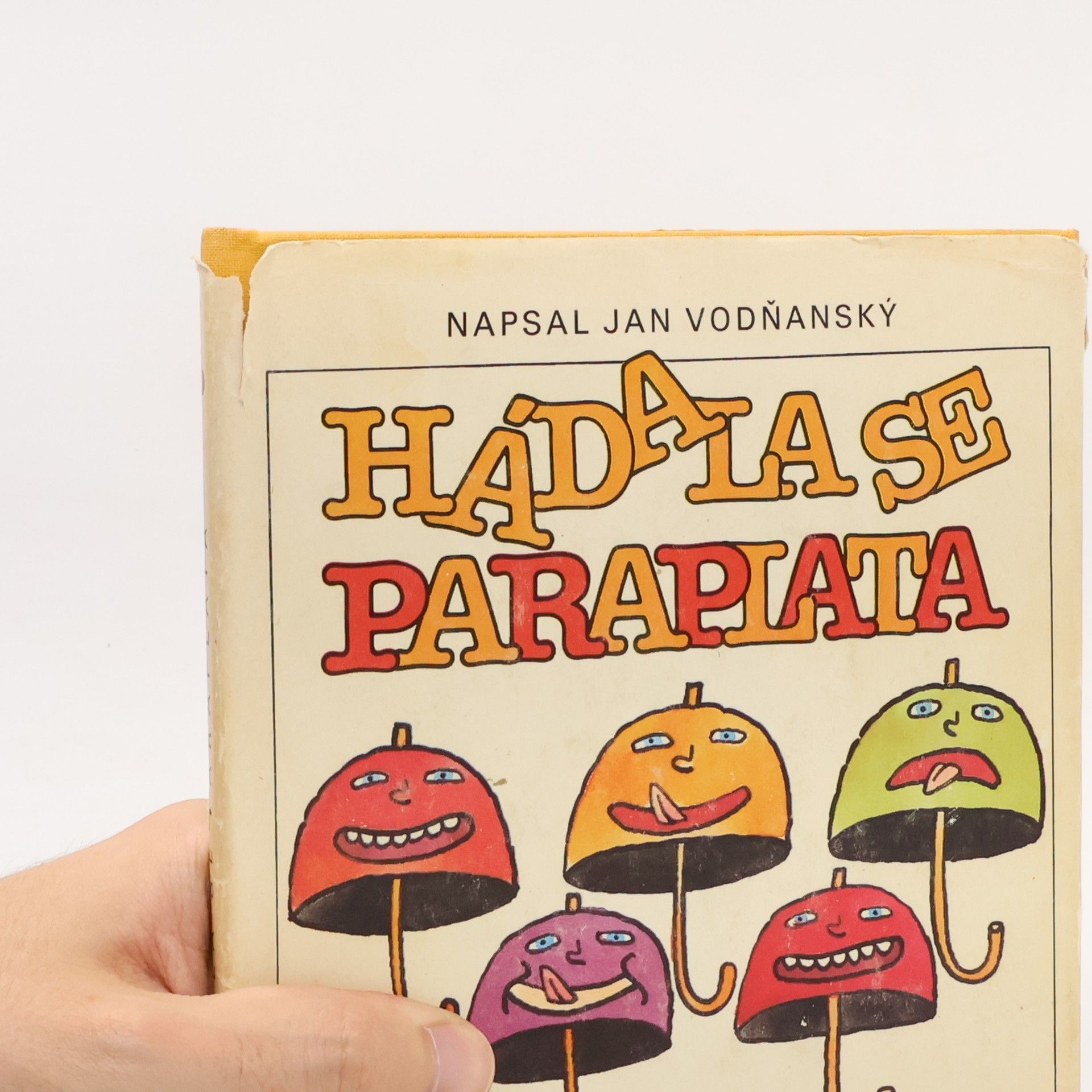 Jan Vodňanský Hádala se paraplata