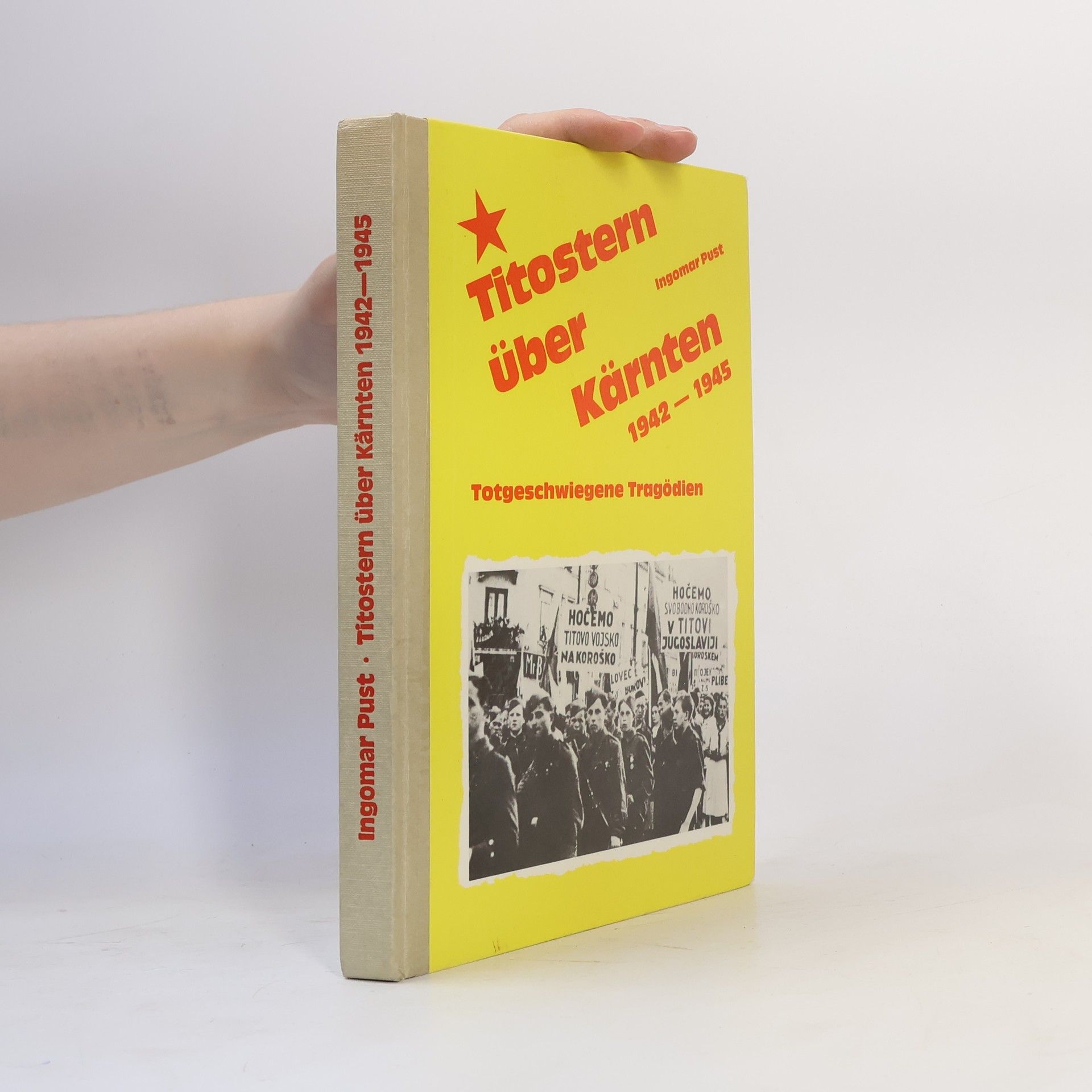 Ingomar Pust Titostern über Kärnten 1942-1945