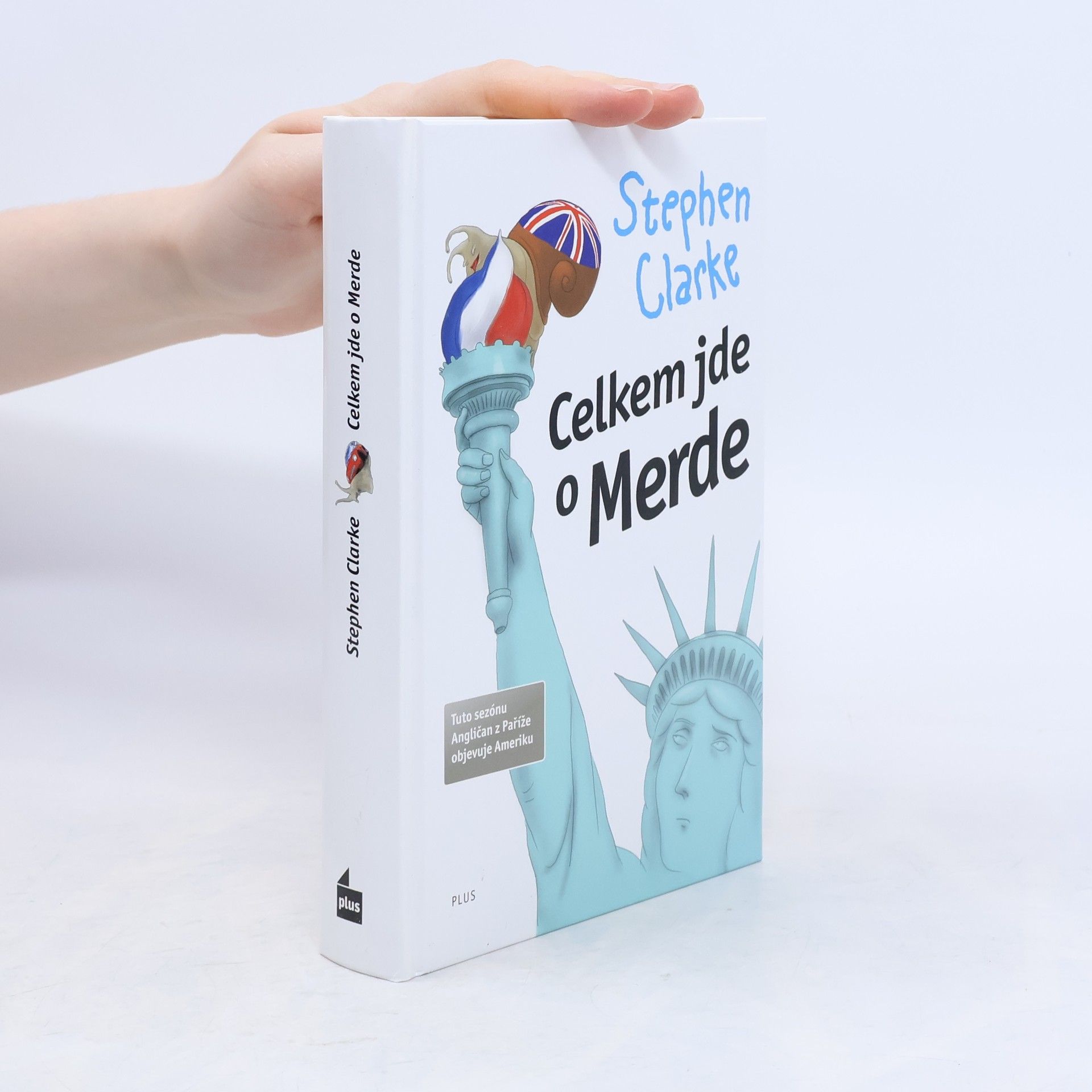Stephen Clarke Celkem jde o Merde