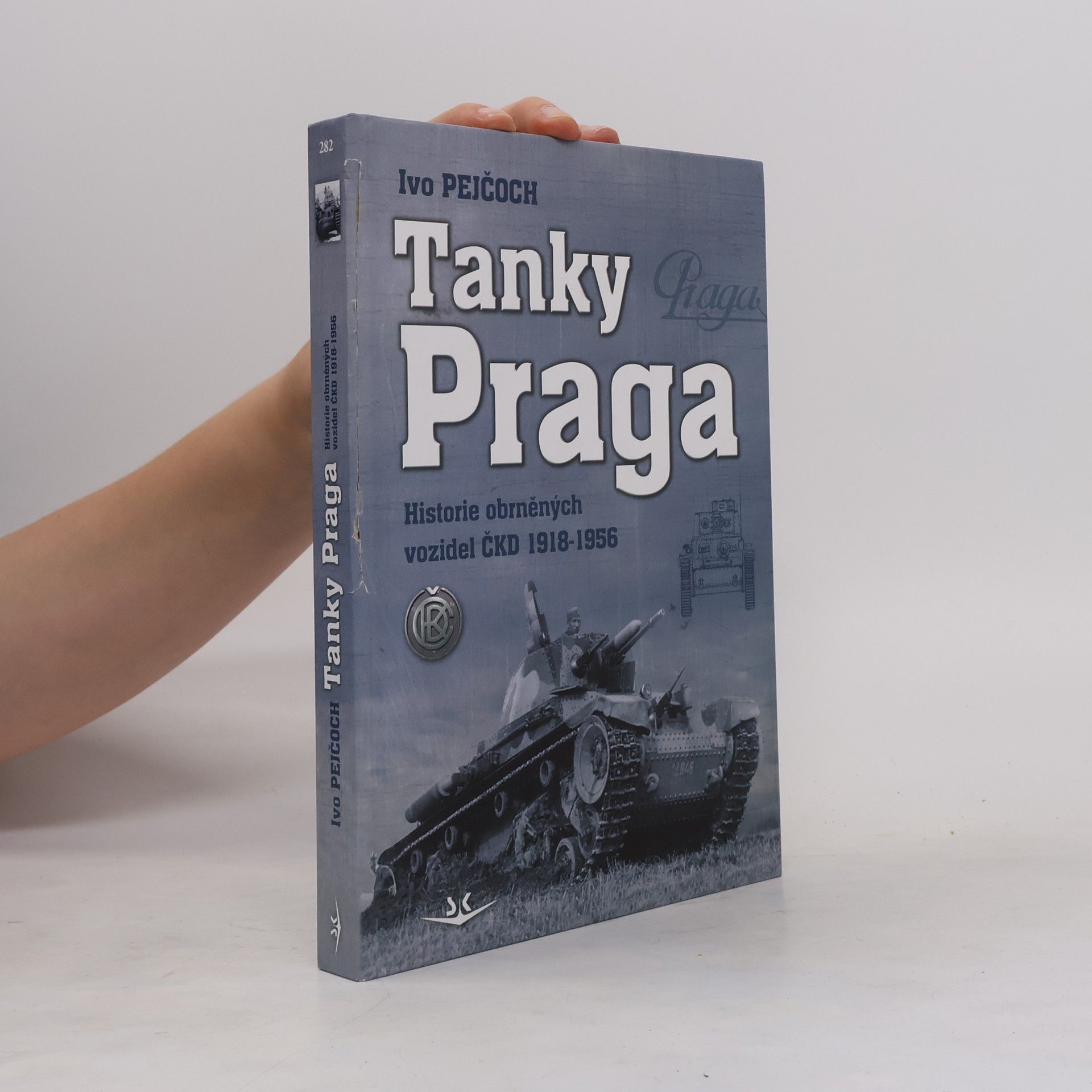 Ivo Pejčoch Tanky Praga: Historie obrněných vozidel ČKD 1918-1956