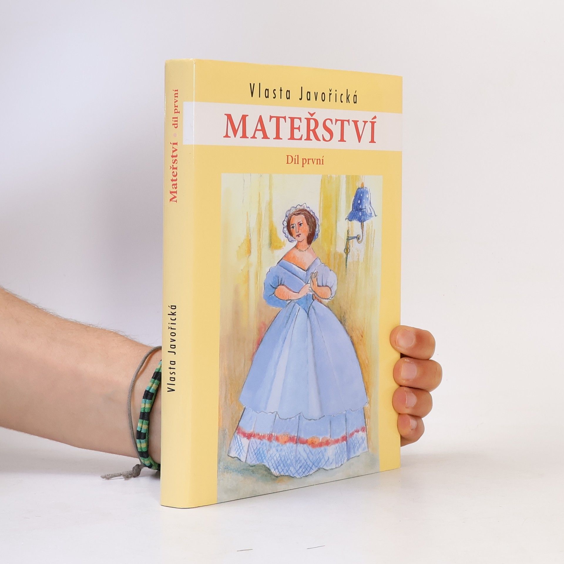 Vlasta Javořická Mateřství. Díl první