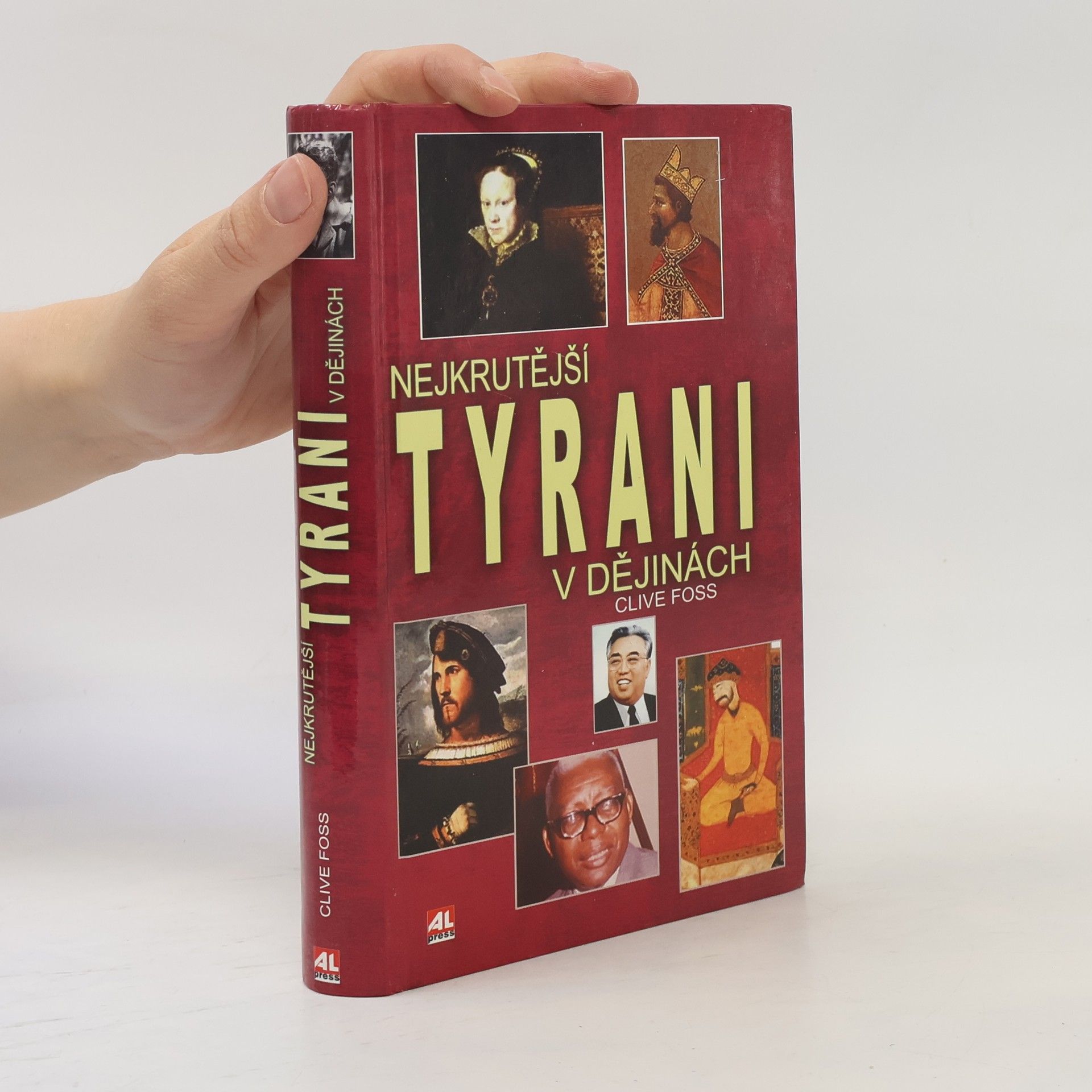 Clive Foss Nejkrutější tyrani v dějinách