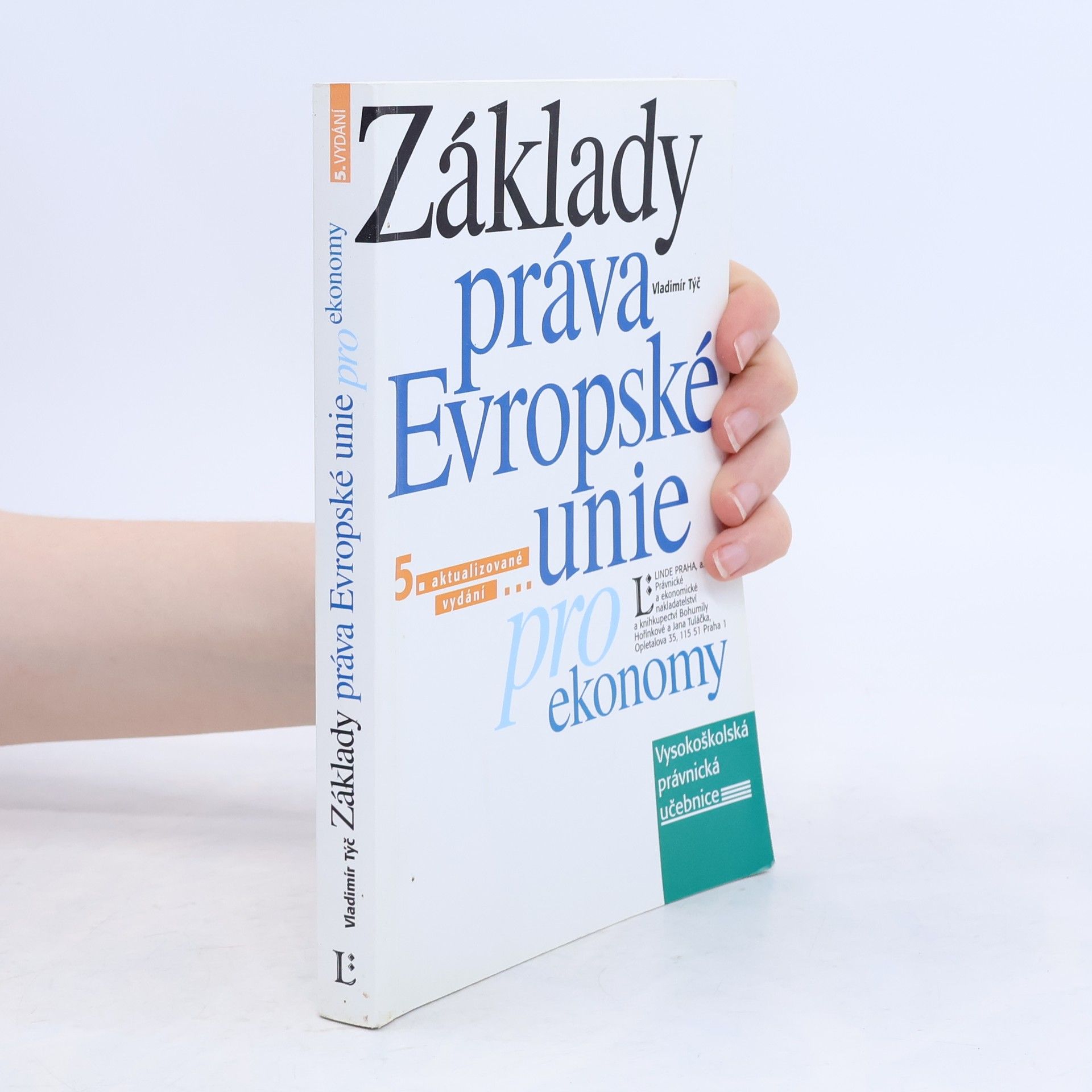 Vladimír Týč Základy práva Evropské unie pro ekonomy