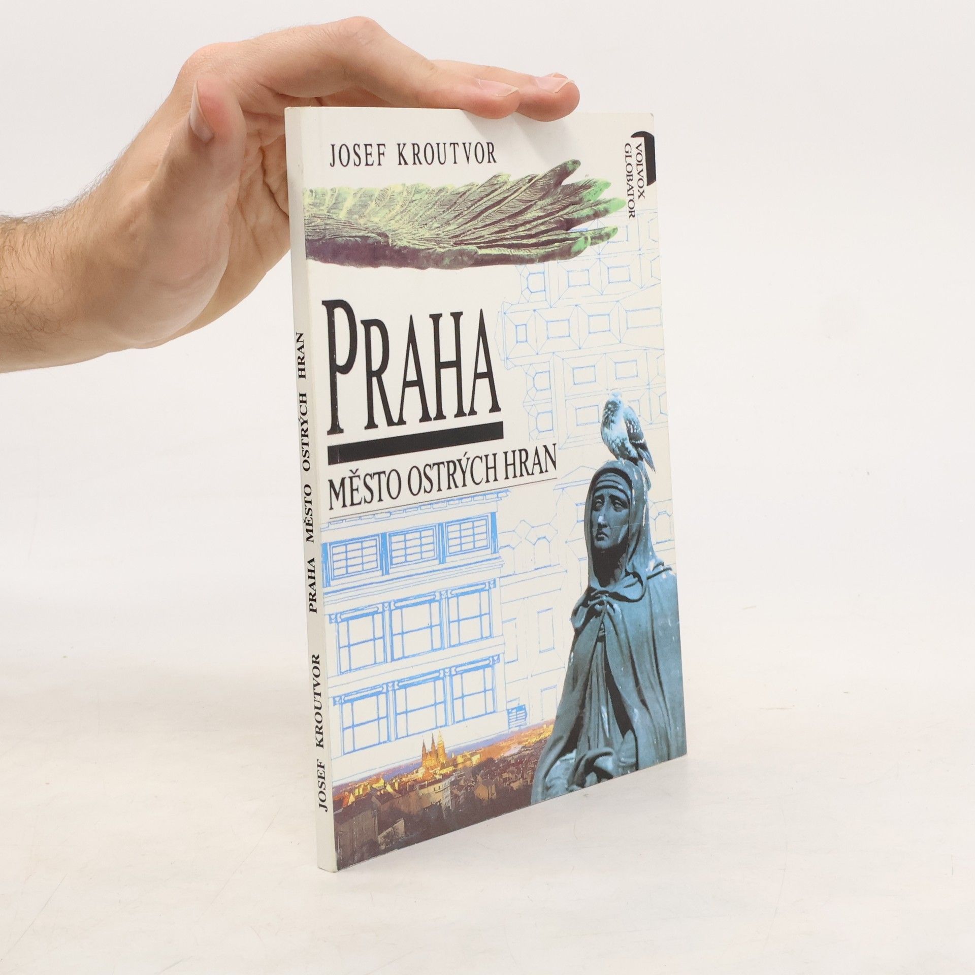 Josef Kroutvor Praha. Město ostrých hran