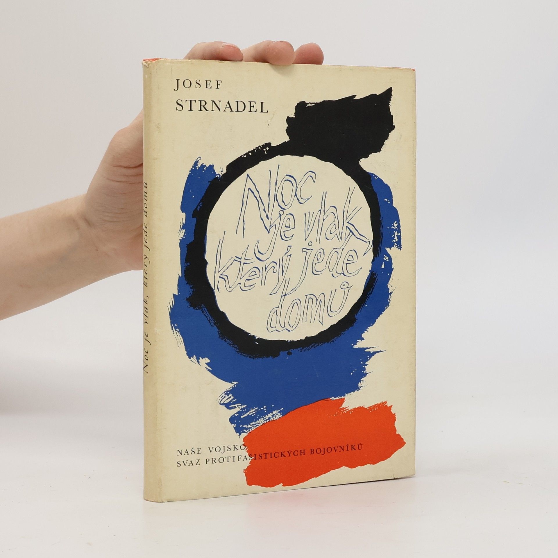 Josef Strnadel Noc je vlak, který jede domů