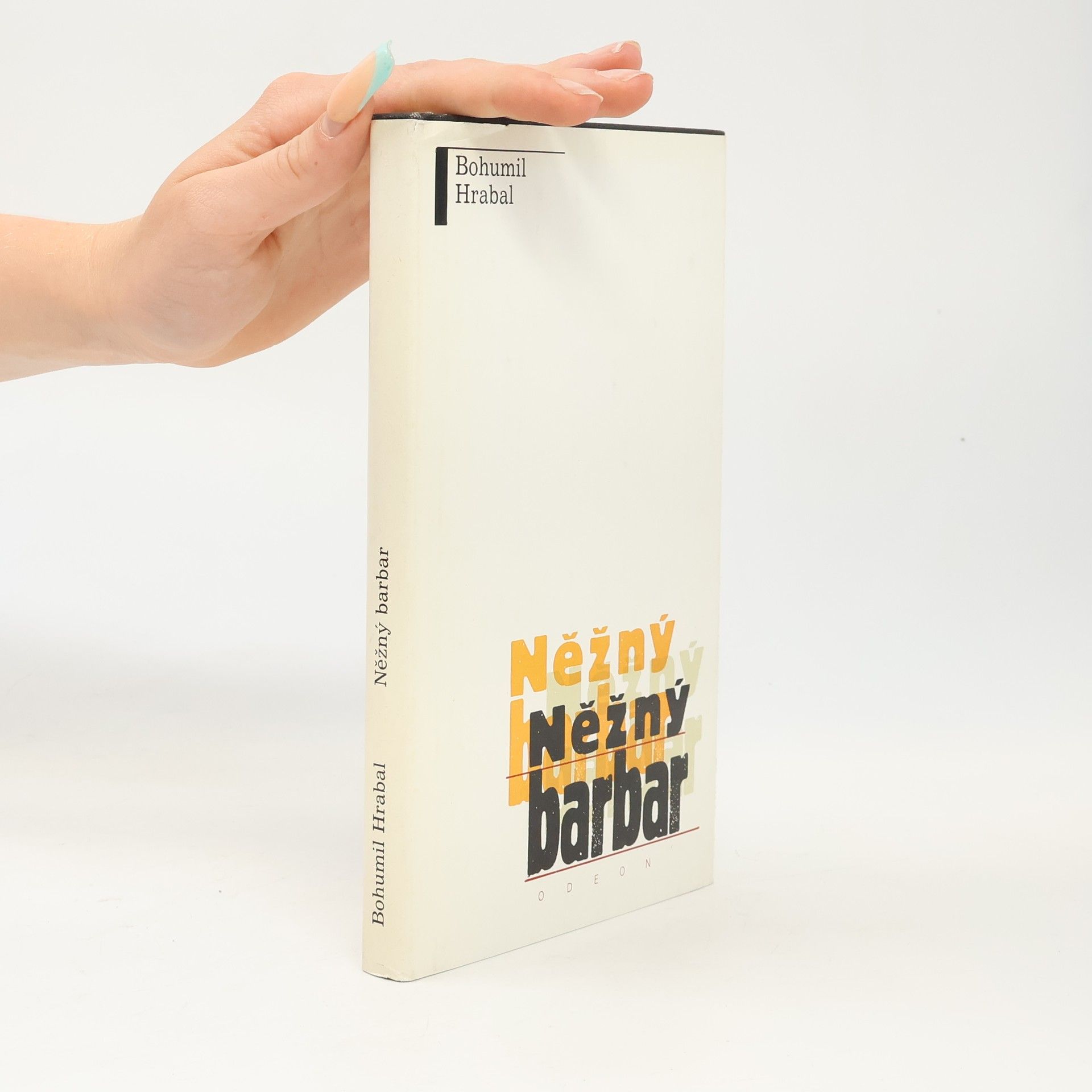 Bohumil Hrabal Něžný barbar