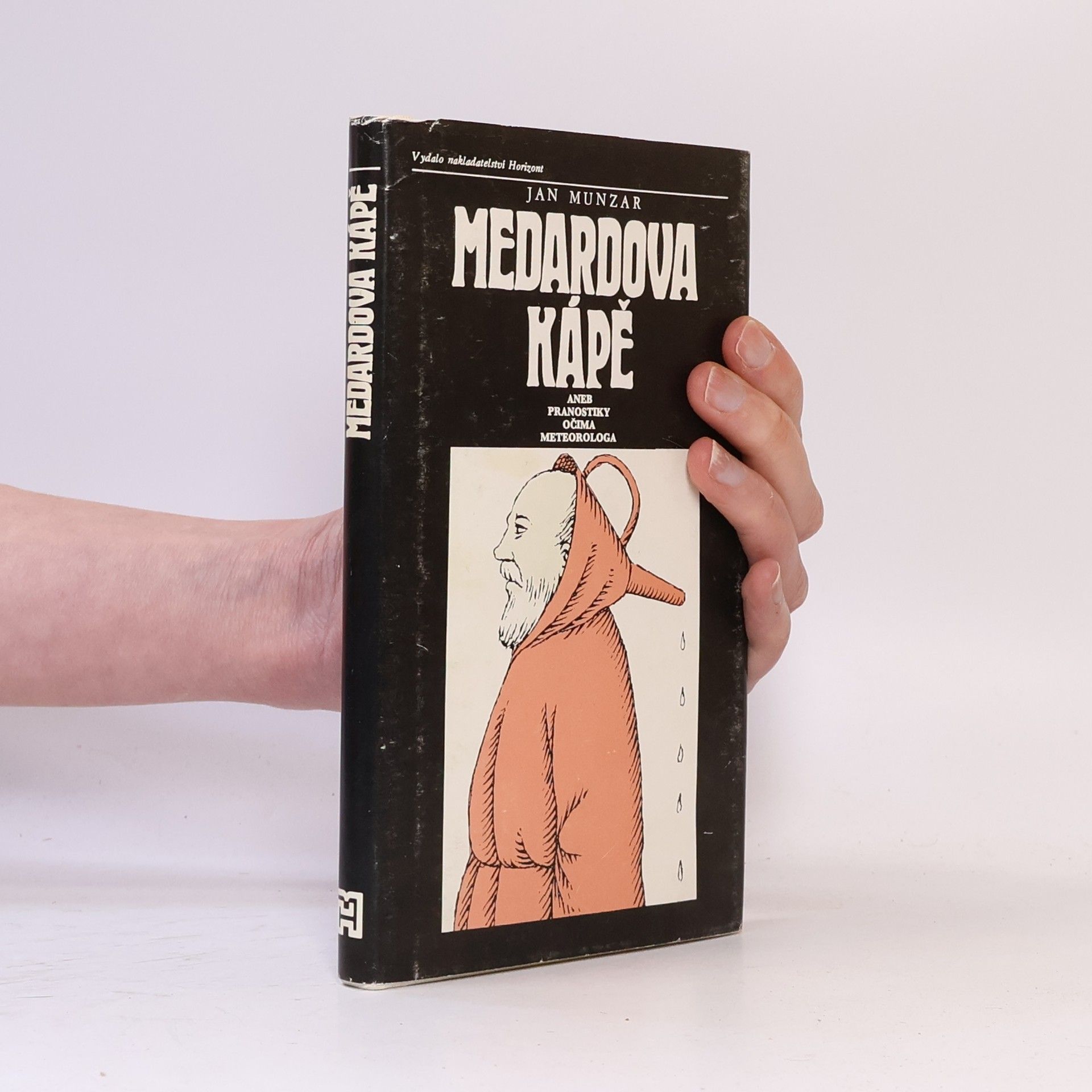 Jan Munzar Medardova kápě aneb Pranostiky očima meteorologa
