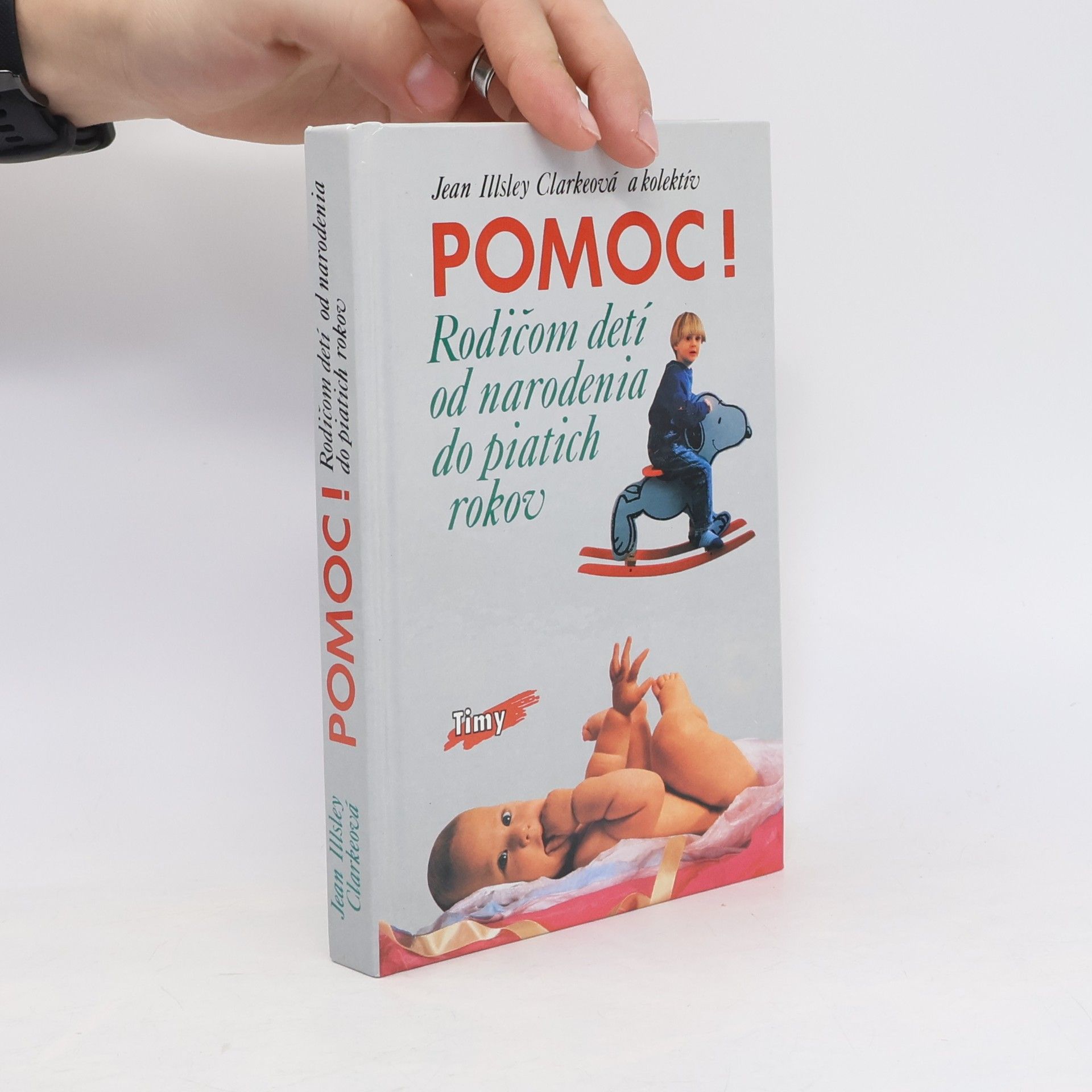 Autorenkollektiv Pomoc! Rodičom detí od narodenia do piatich rokov