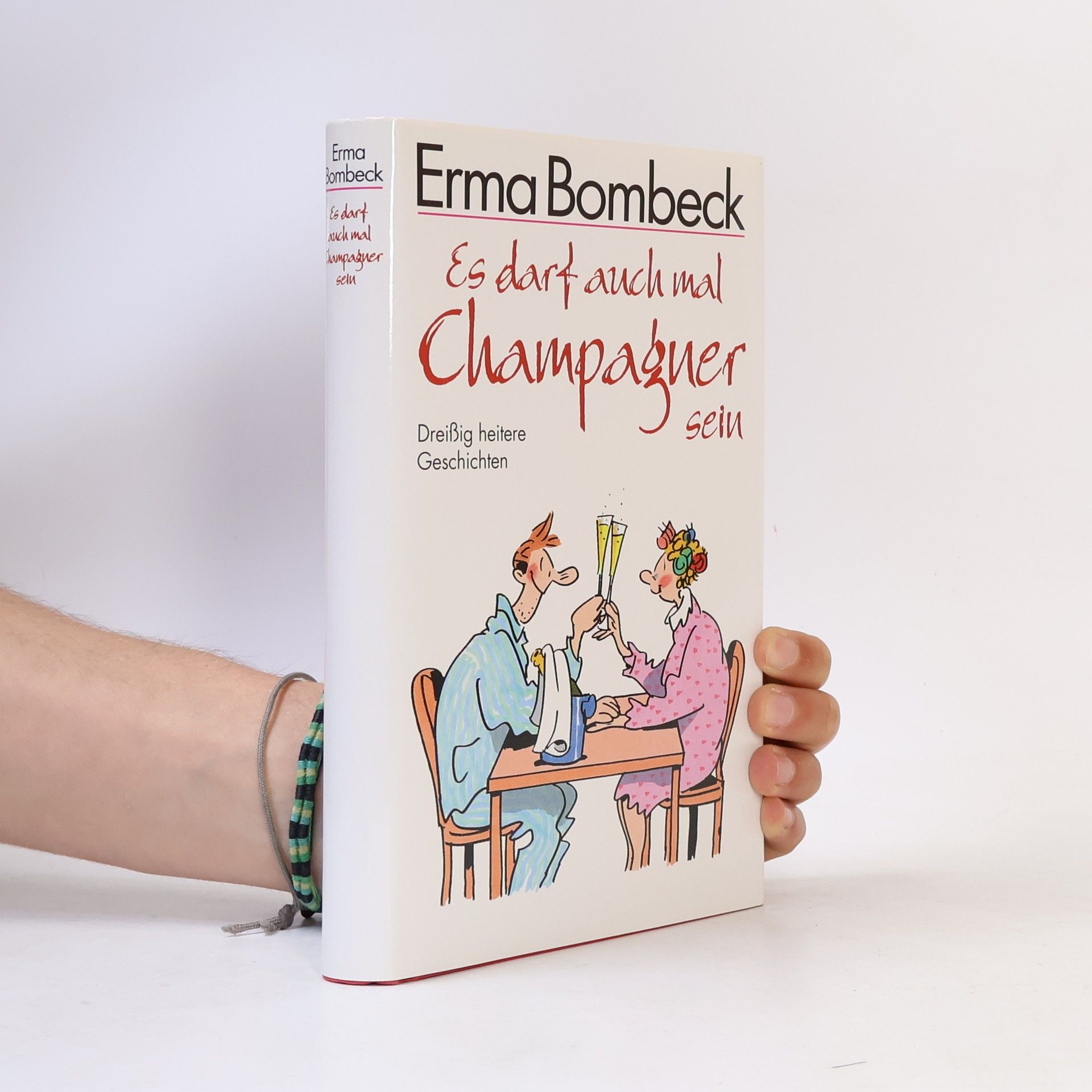 Erma Bombeck Es darf auch mal Champagner sein