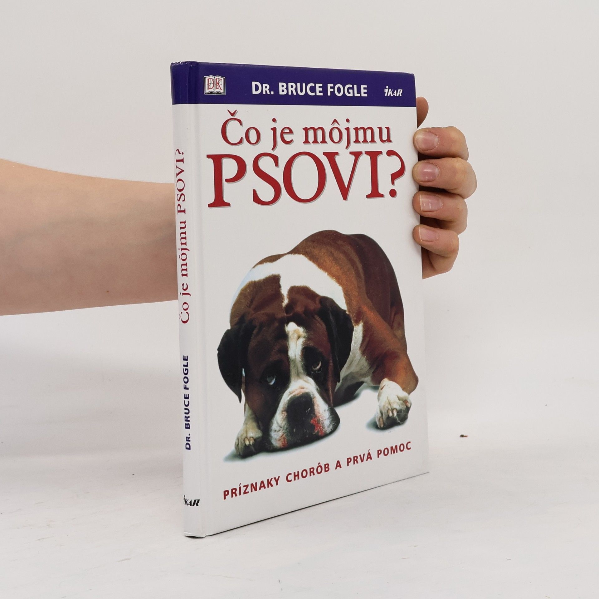 Bruce Fogle Čo je môjmu psovi?