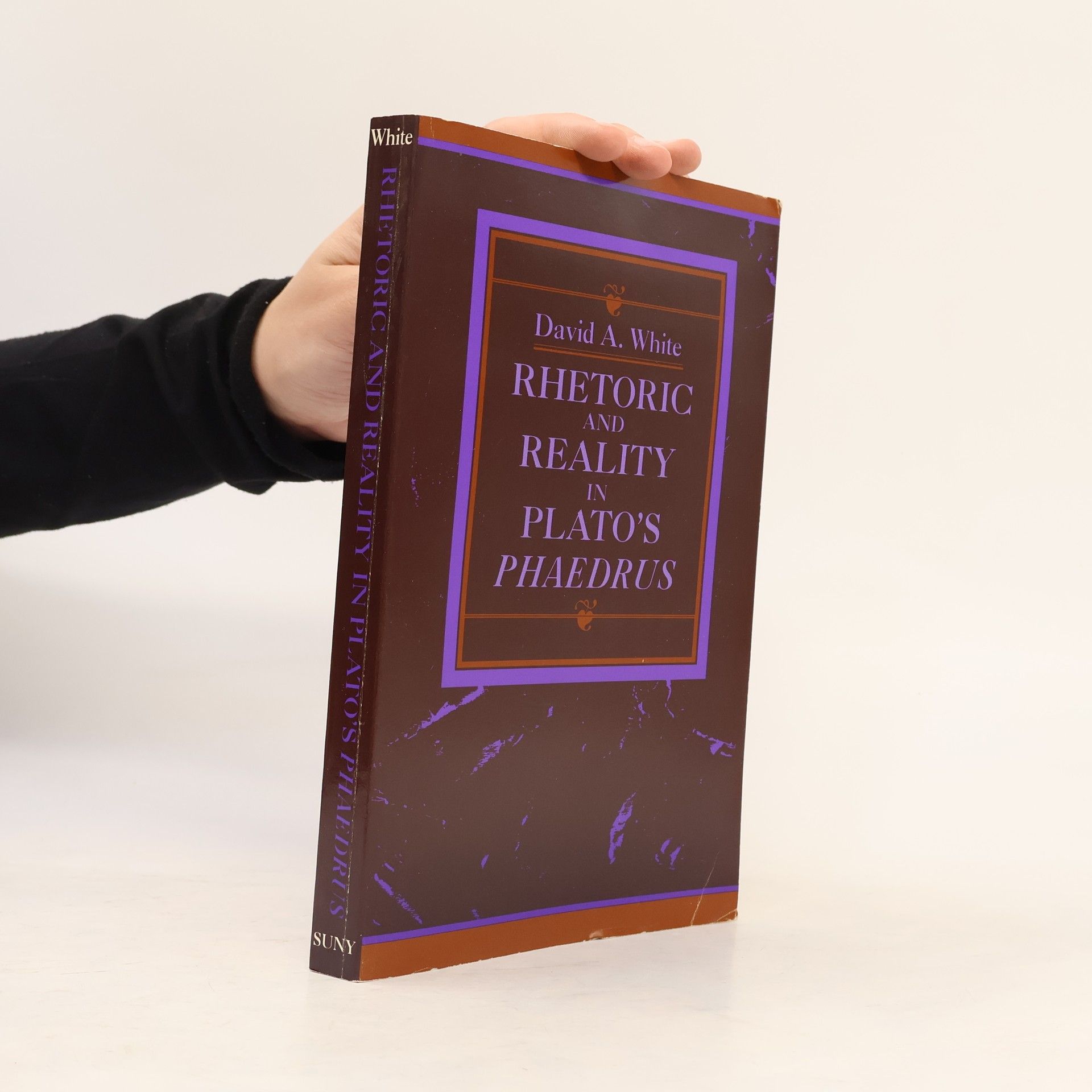 David A. White Suny Series in Ancient Greek Philosophy: Rhetoric and Reality in Plato's Phaedrus