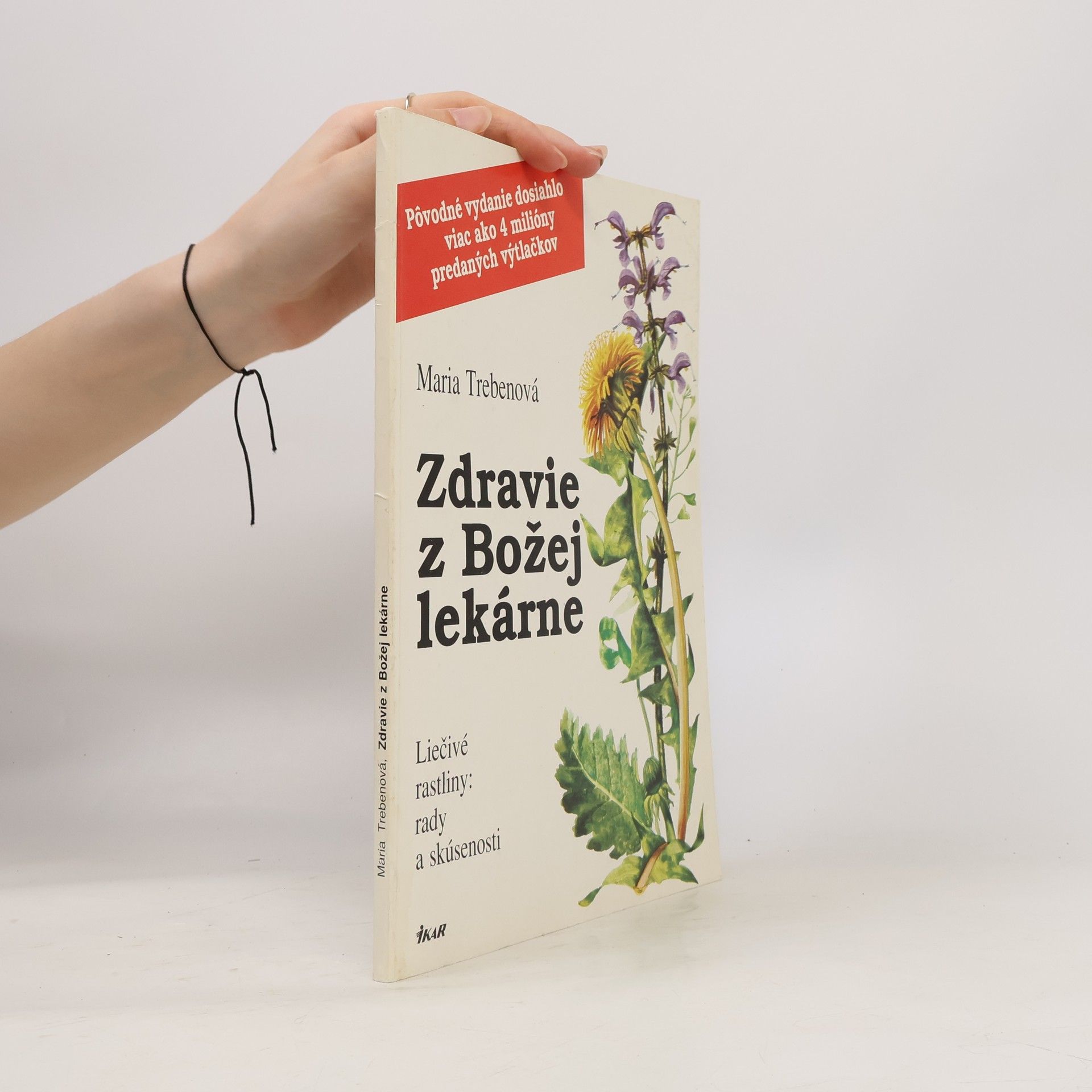 Maria Treben Zdravie z Božej lekárne: Liečivé rastliny: rady a skúsenosti