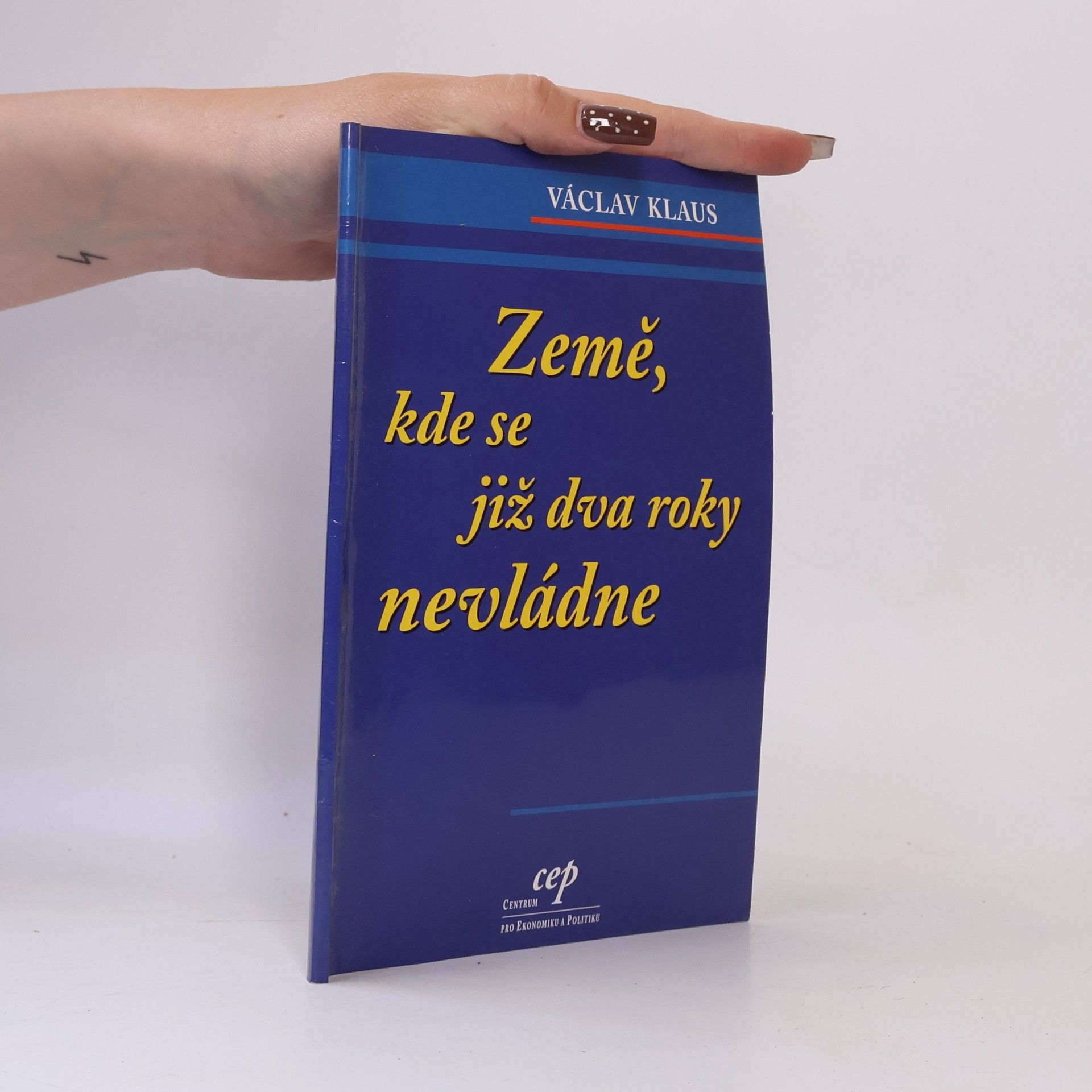 Václav Klaus Země, kde se již dva roky nevládne