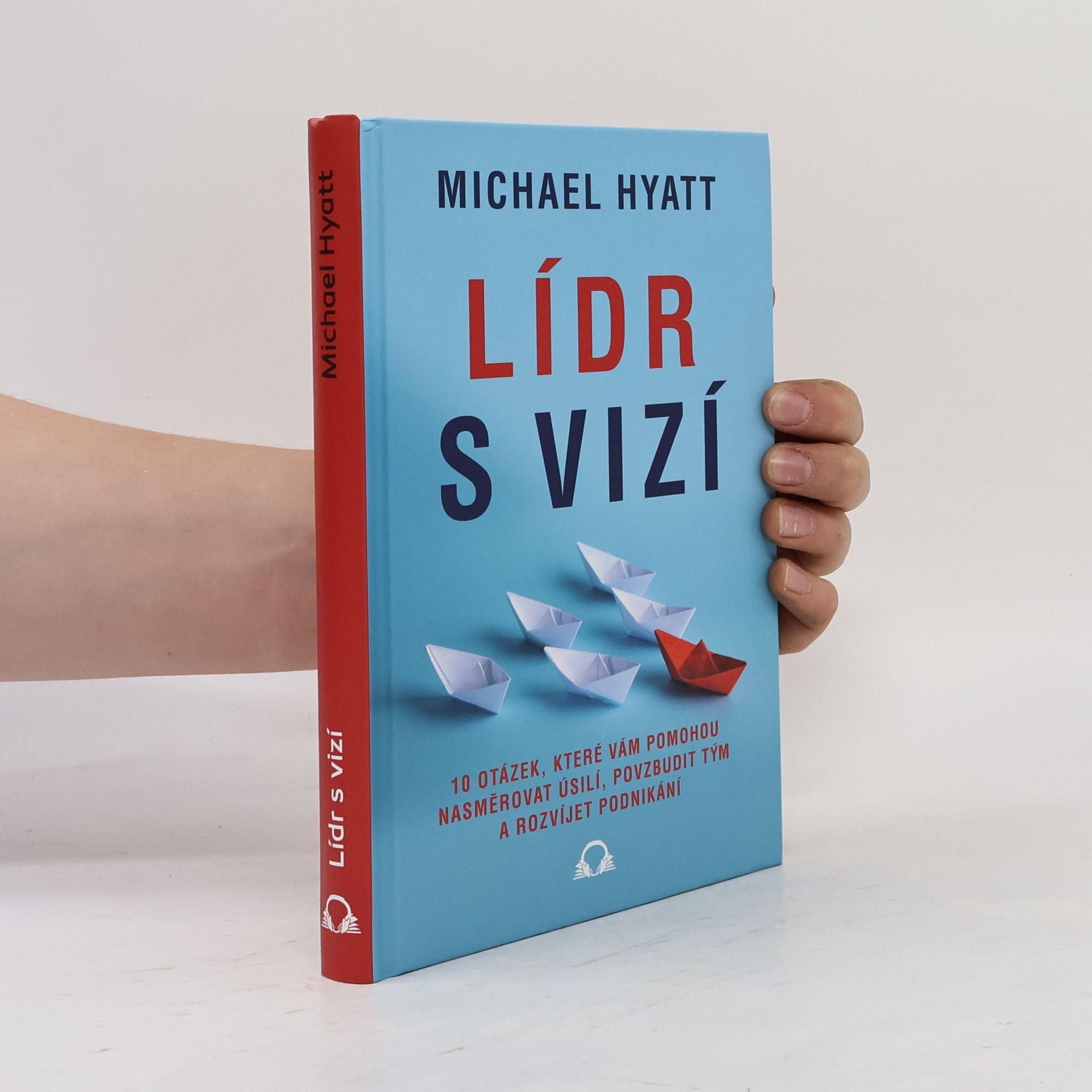 Michael S. Hyatt Lídr s vizí