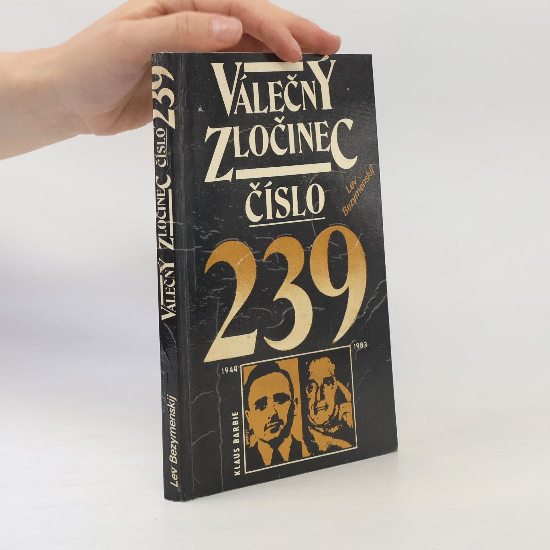 Lew Alexandrowitsch Besymenski Válečný zločinec číslo 239