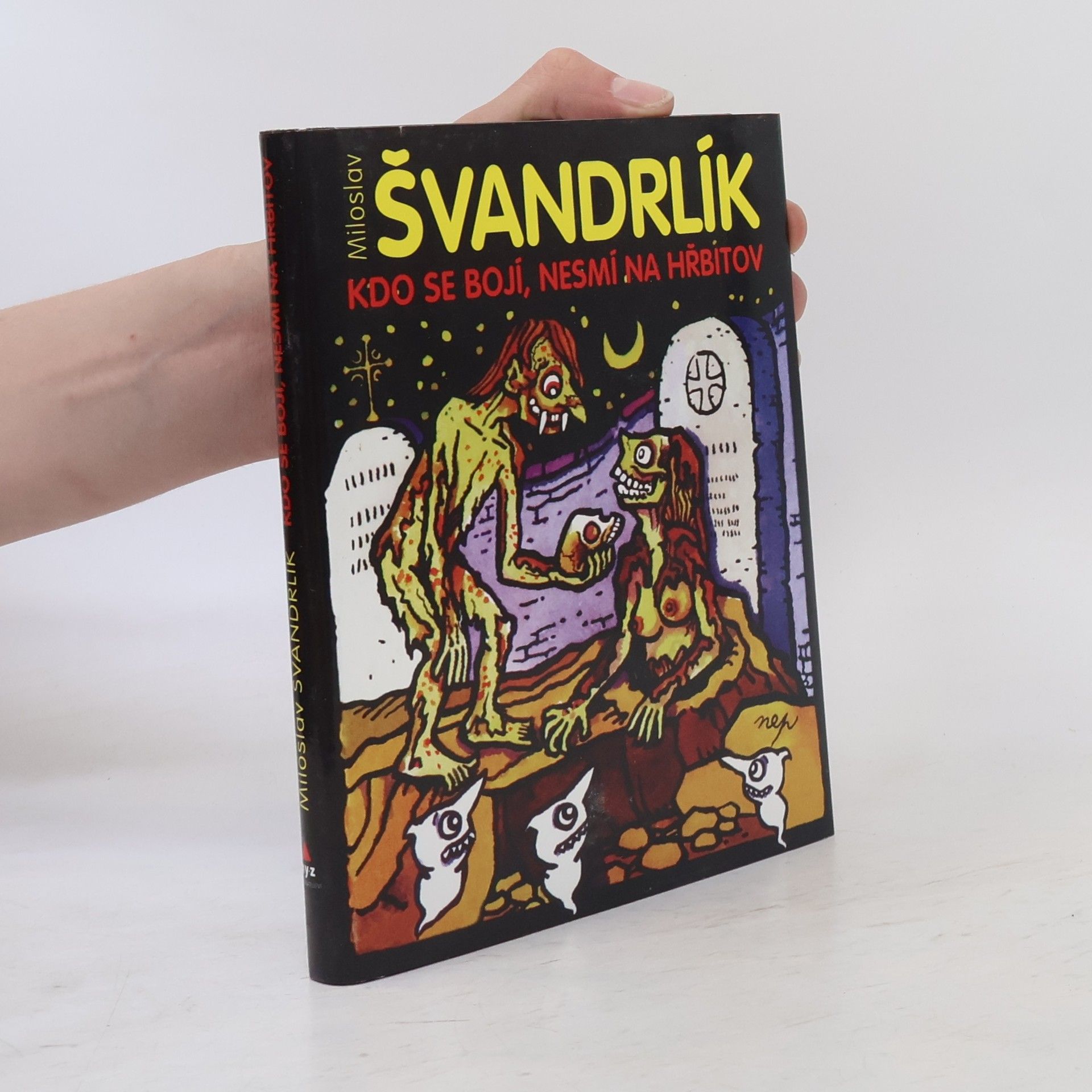 Miloslav Švandrlík Kdo se bojí, nesmí na hřbitov