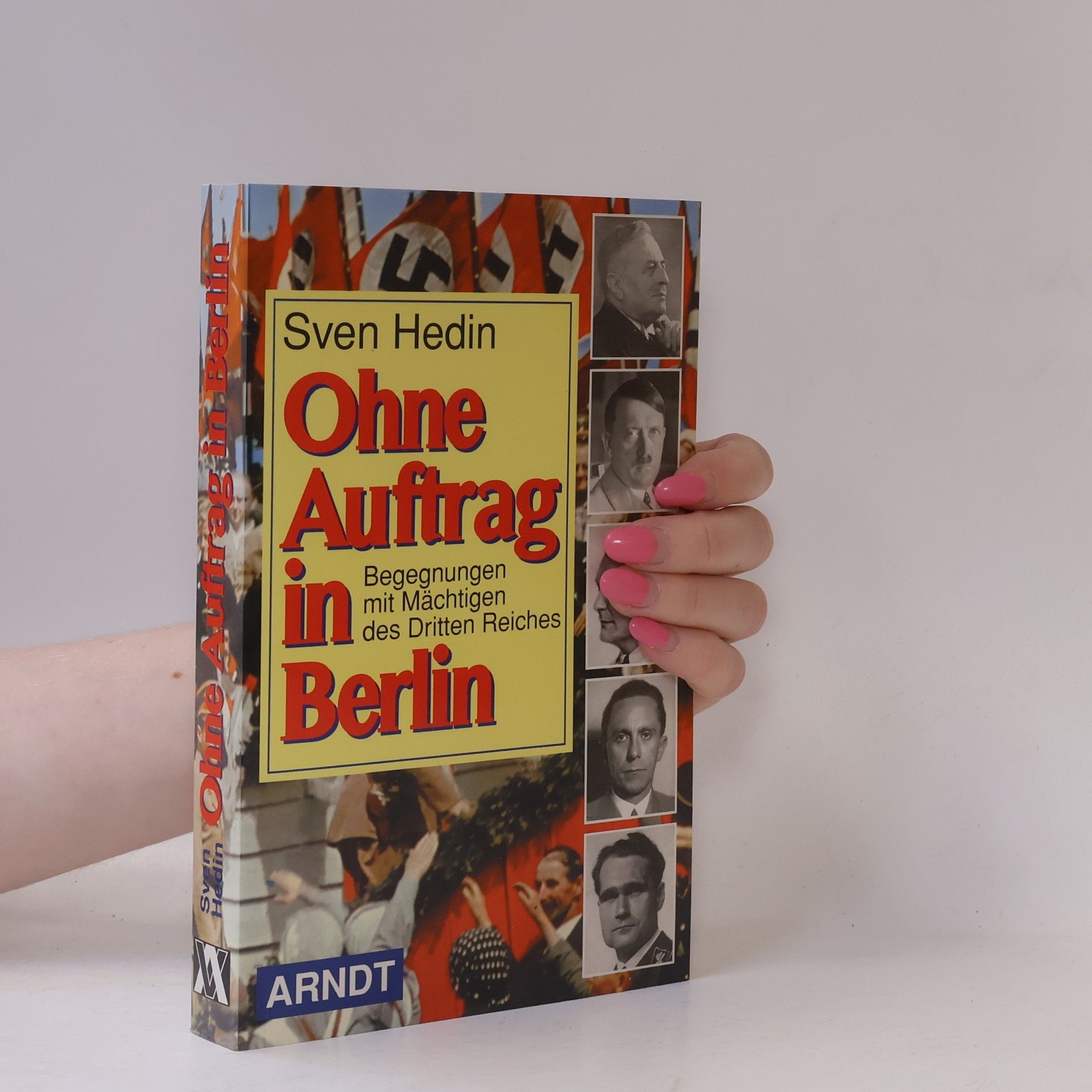 Sven Hedin Ohne Auftrag in Berlin