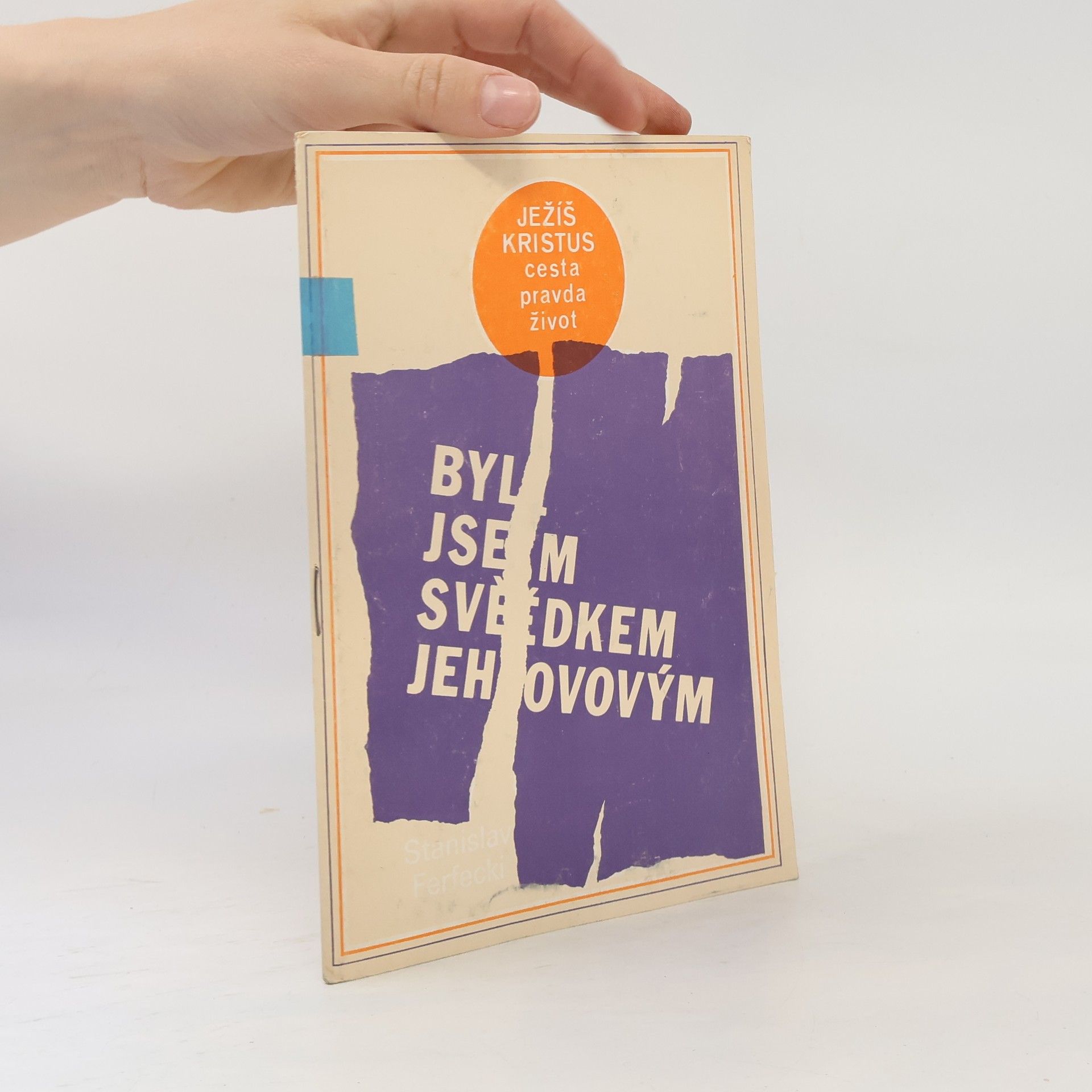 Stanislav Ferfecki Byl jsem Svědkem Jehovovým