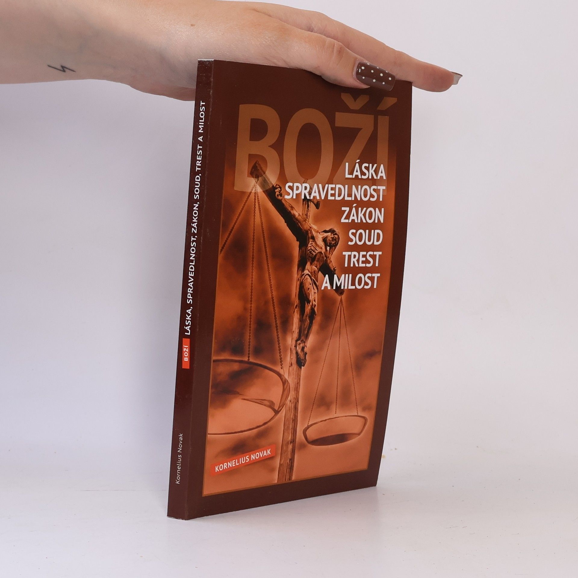 Kornelius Novak Boží láska, spravedlnost, zákon, soud, trest a milost