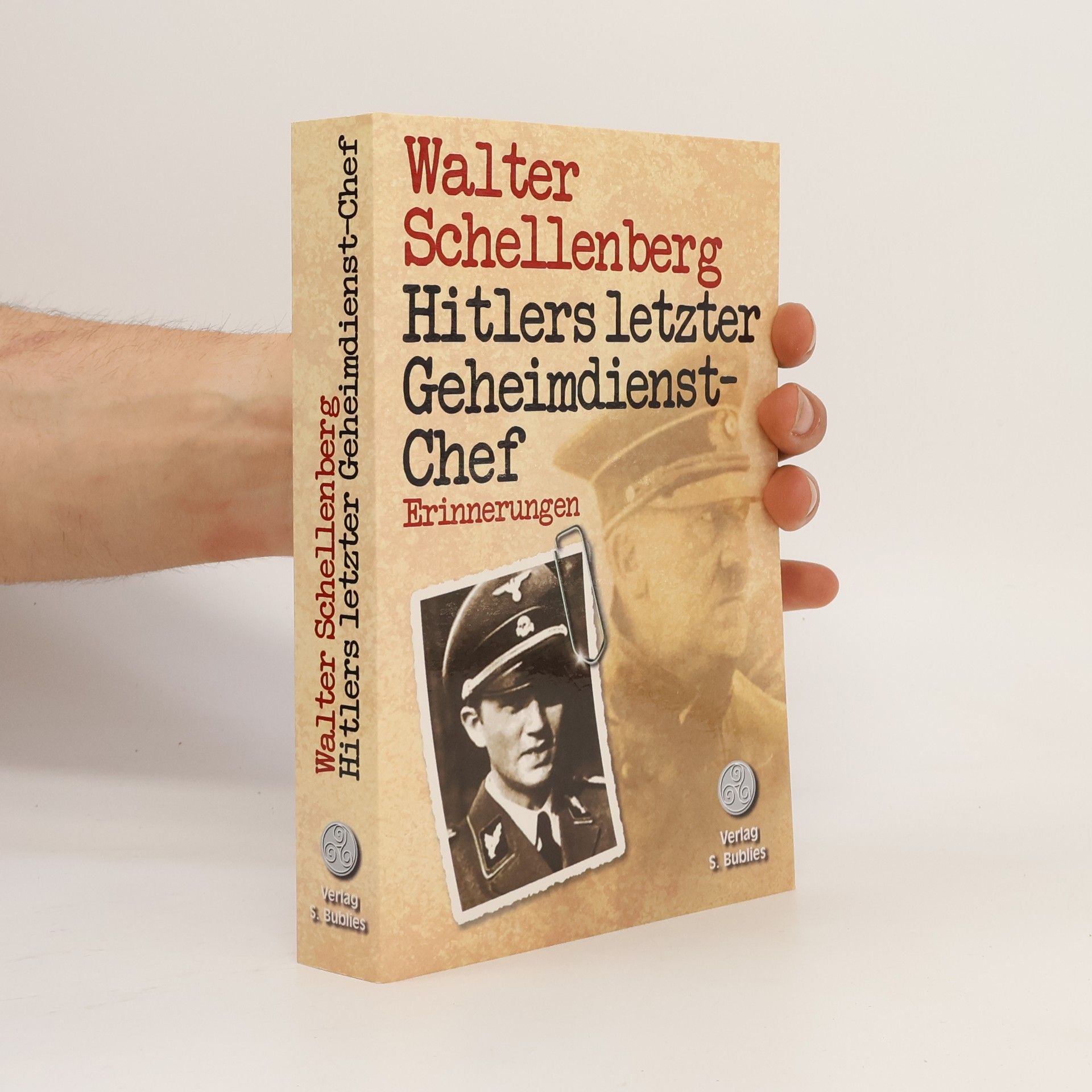 Walter Schellenberg Hitlers letzter Geheimdienstchef