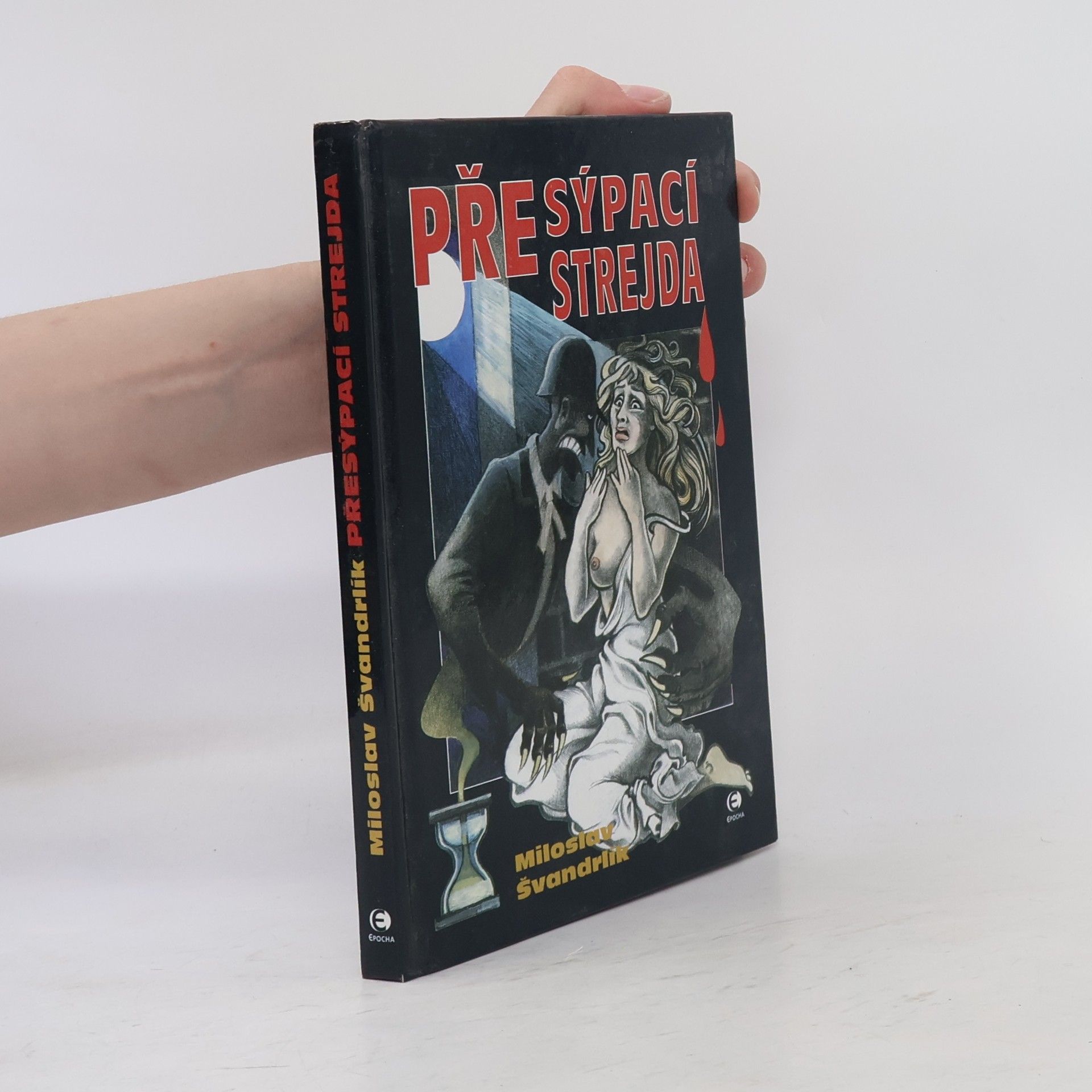 Miloslav Švandrlík Přesýpací strejda