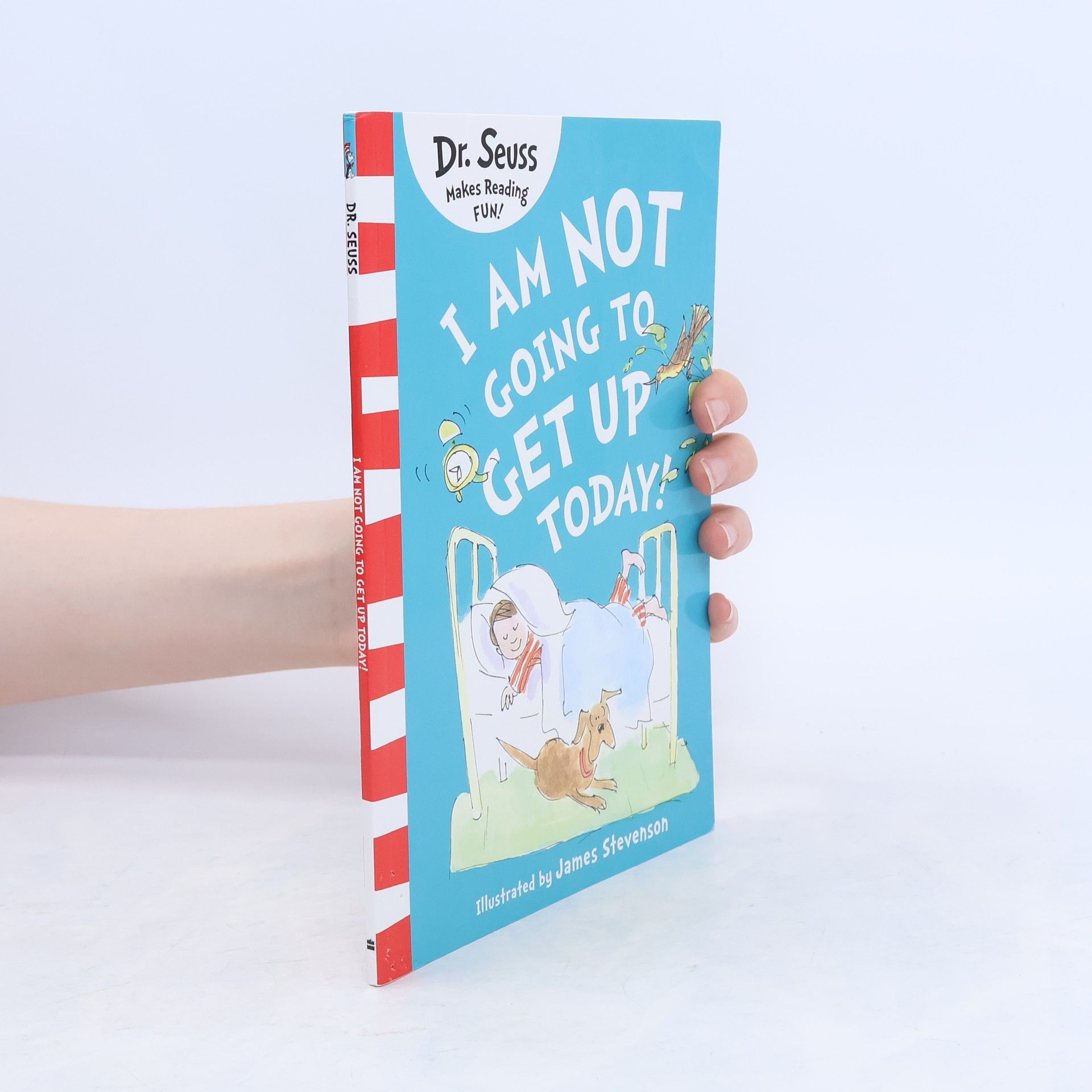 Dr. Seuss I Am Not Going to Get Up Today!