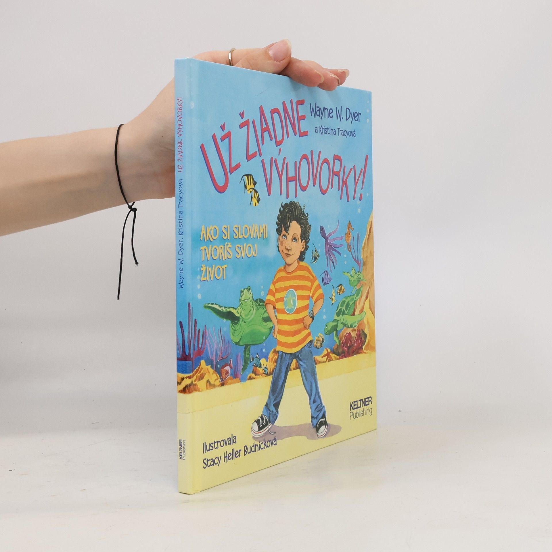 Wayne W. a. Tracyová Kristina Dyer Už žiadne výhovorky!