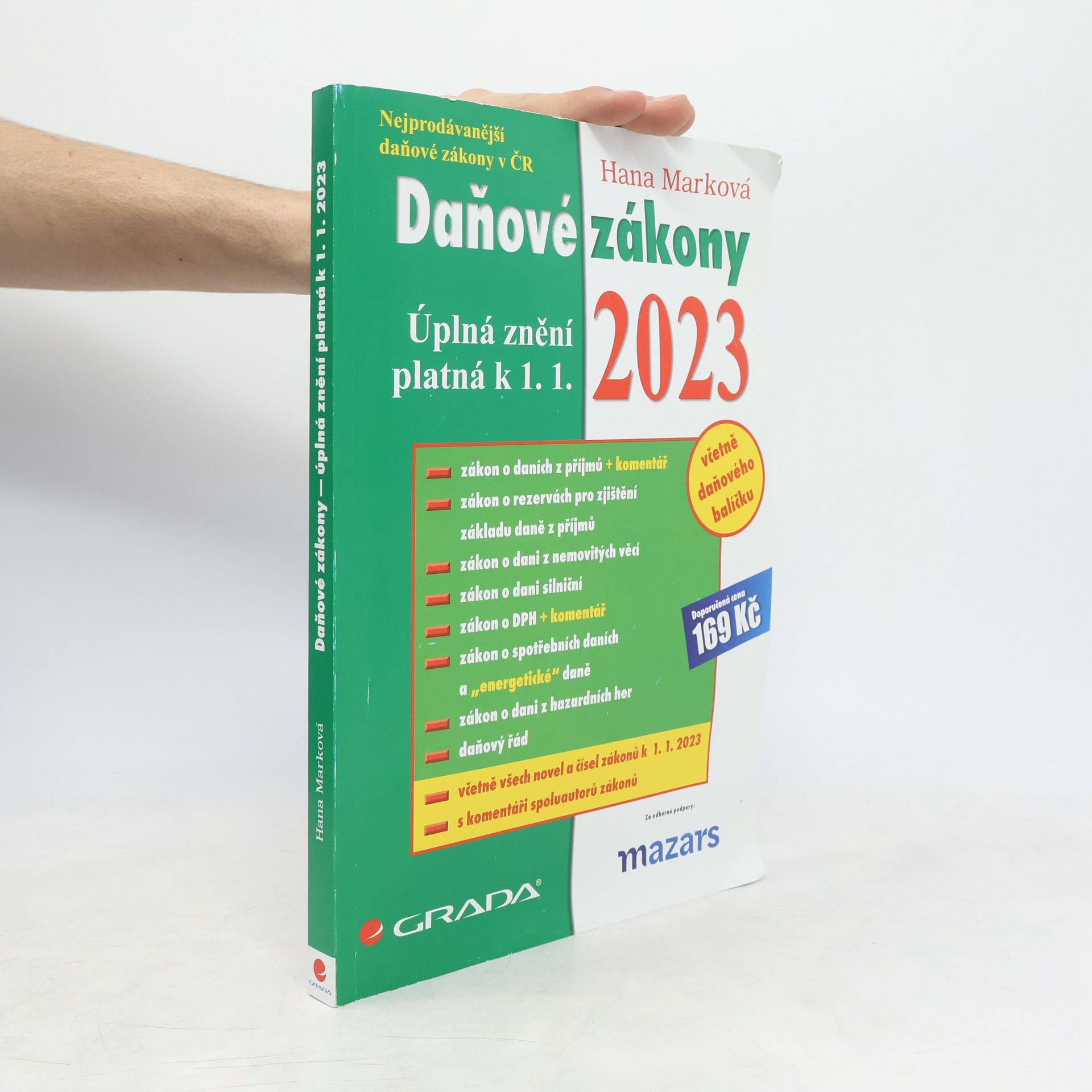 Hana Marková Daňové zákony Daňové zákony 2023: Úplná znění platná k 1. 1. 2023 včetně daňového balíčku