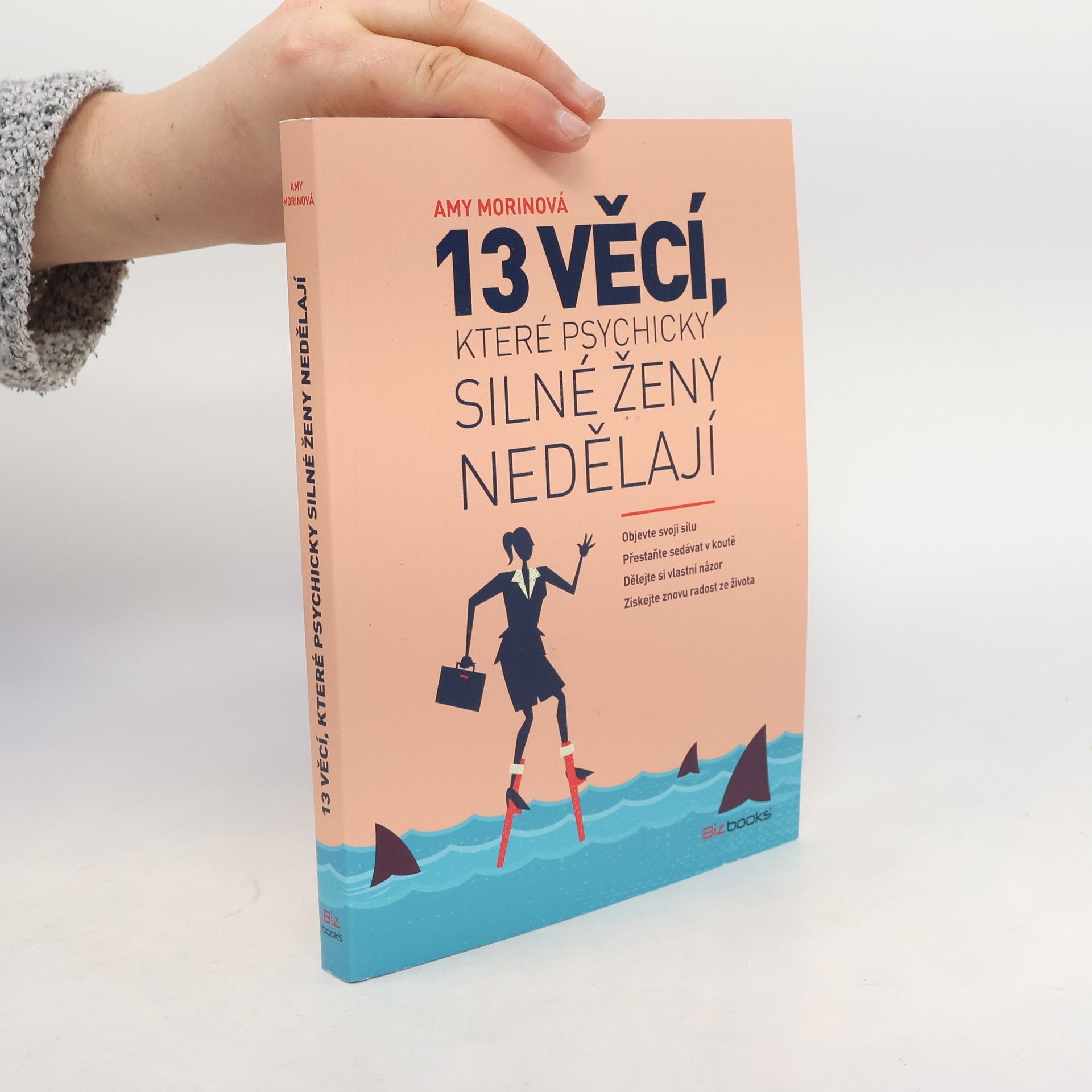 Amy Morin 13 věcí, které psychicky silné ženy nedělají
