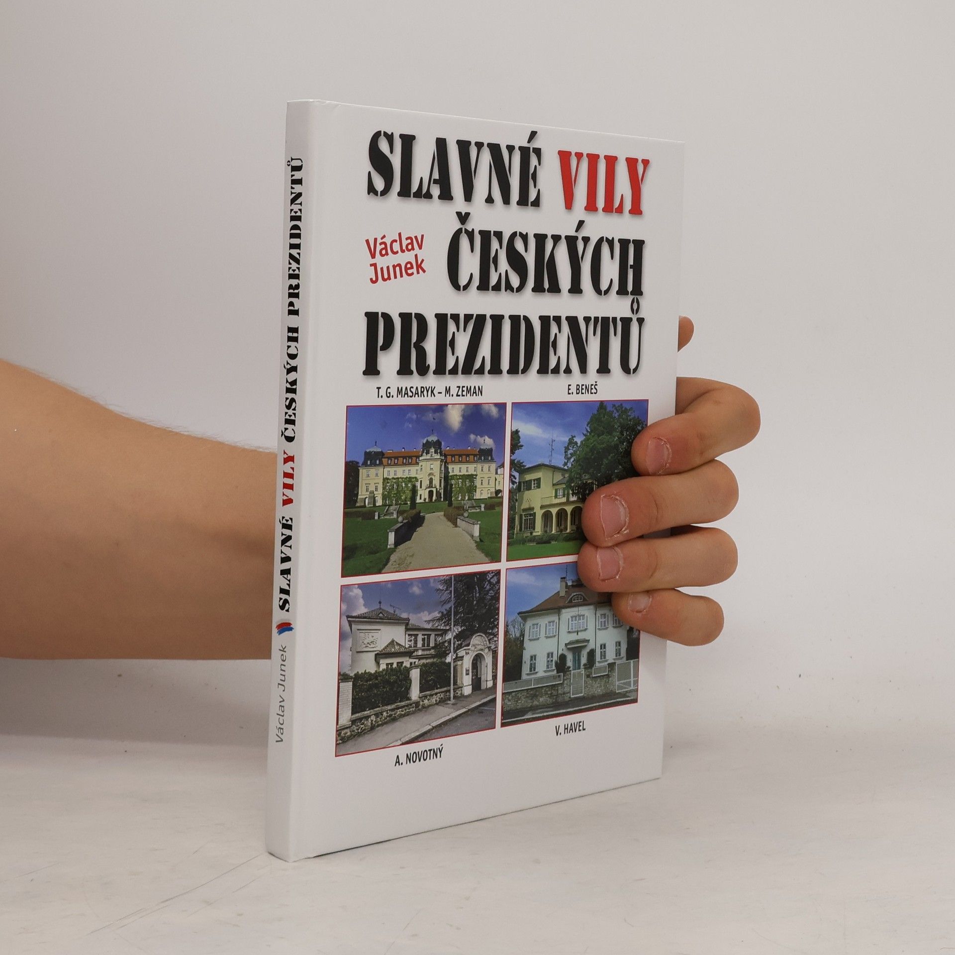 Václav Junek Slavné vily českých prezidentů