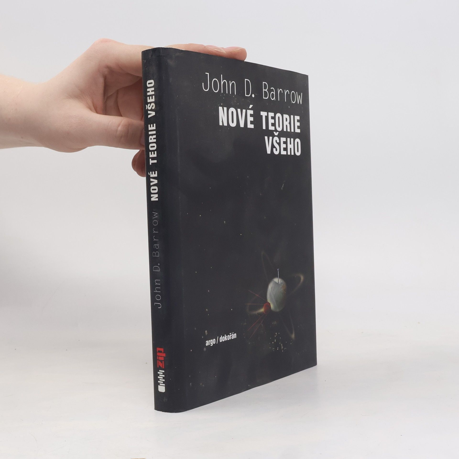 John D. Barrow Nové teorie všeho: hledání nejhlubšího vysvětlení