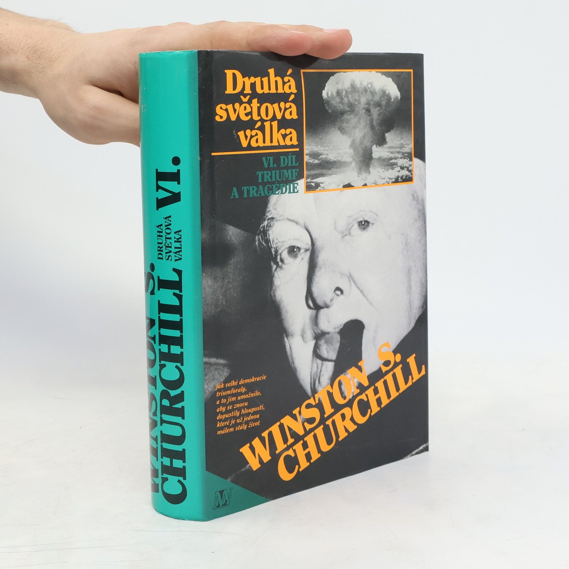Winston Churchill Druhá světová válka. VI. Triumf a tragédie