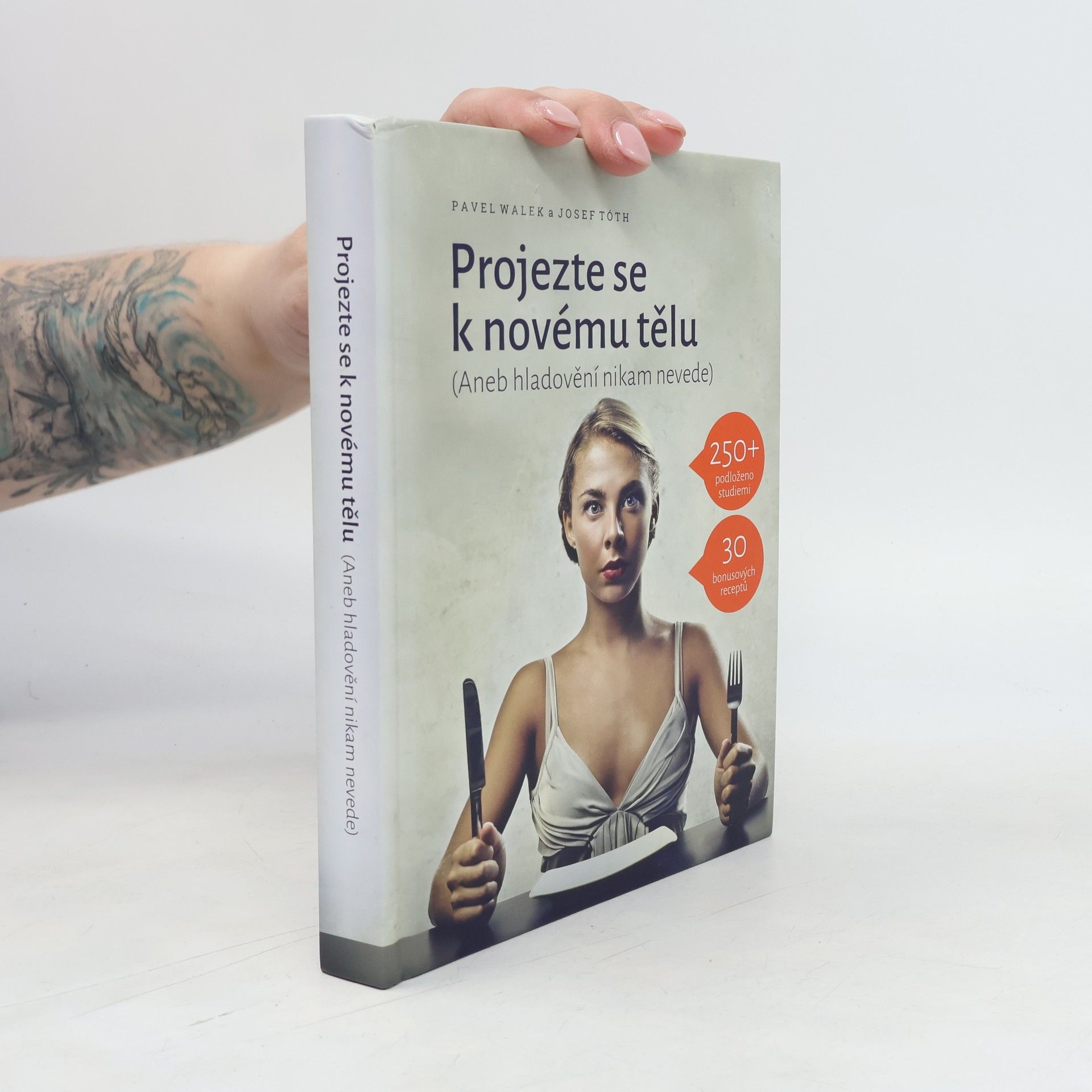Projezte se k novému tělu, aneb, Hladovění nikam nevede