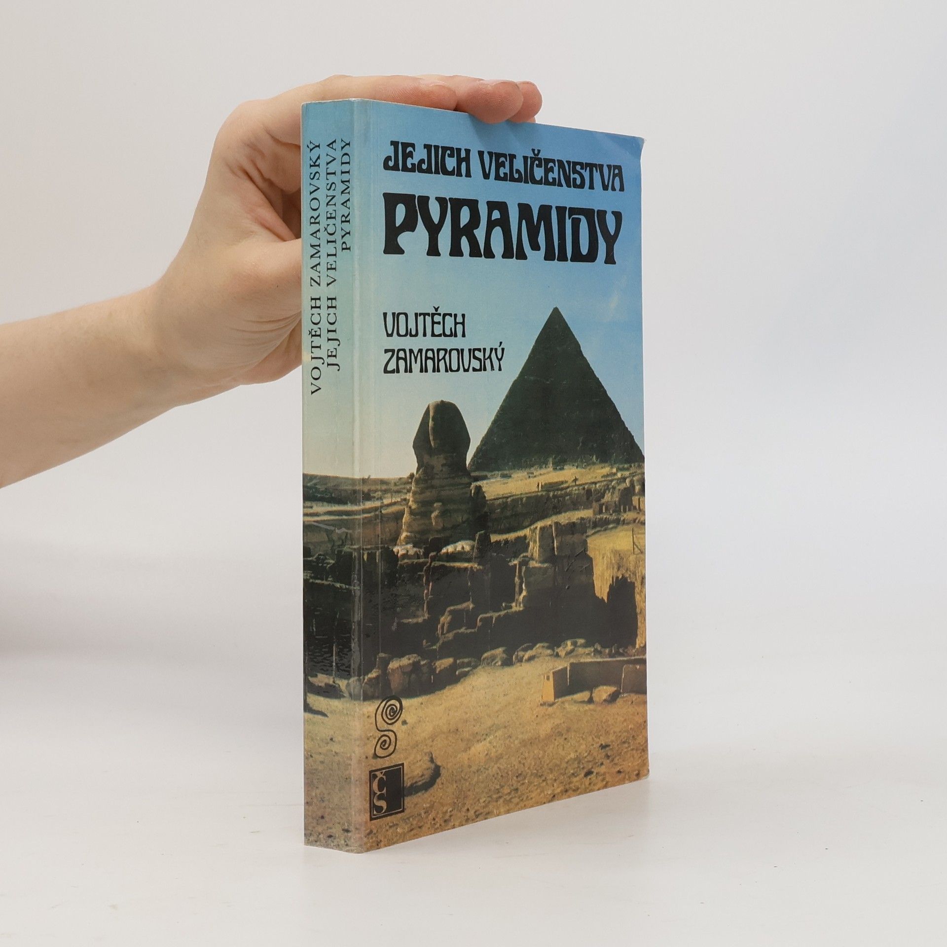 Vojtech Zamarovský Jejich veličenstva pyramidy
