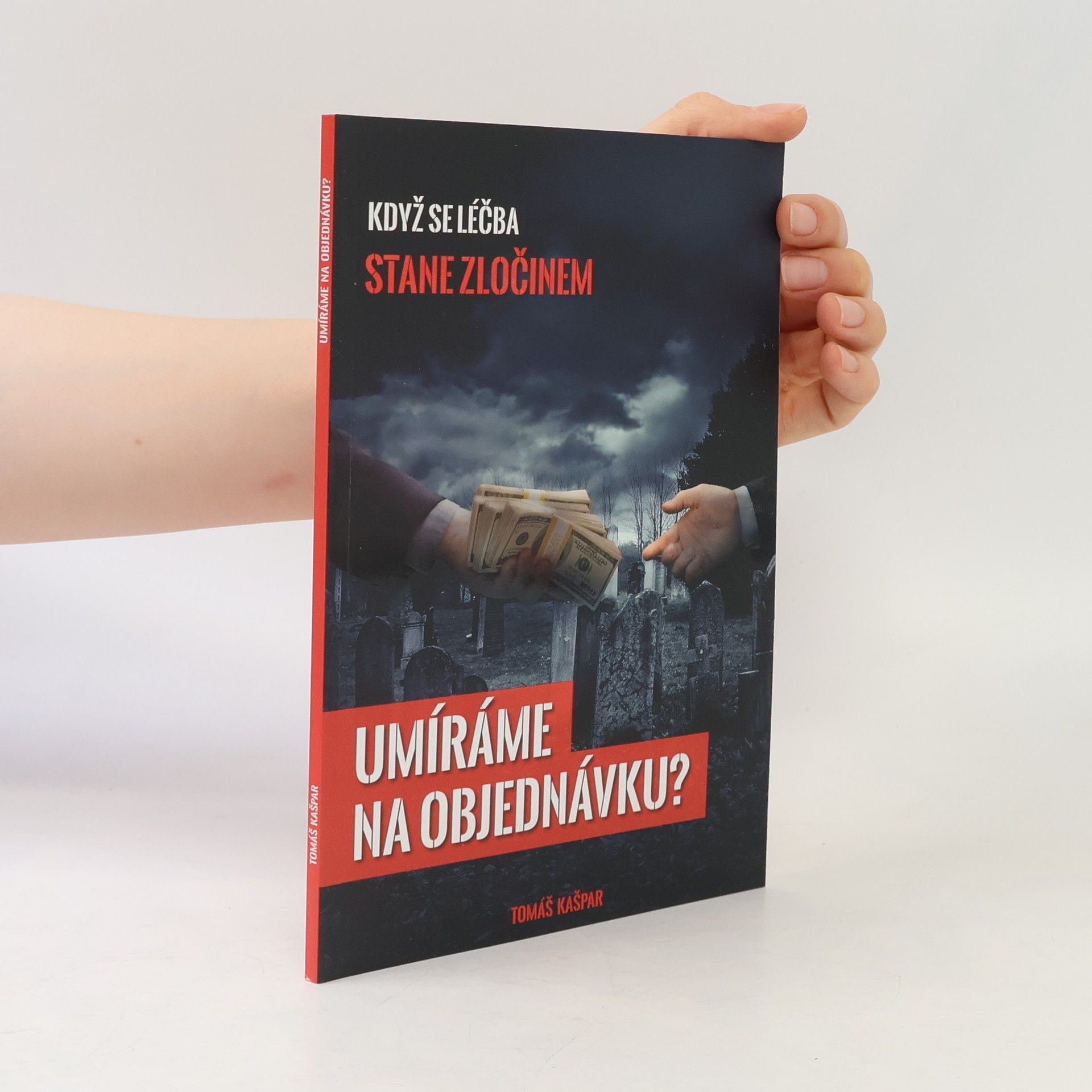 Tomáš Kašpar Umíráme na objednávku