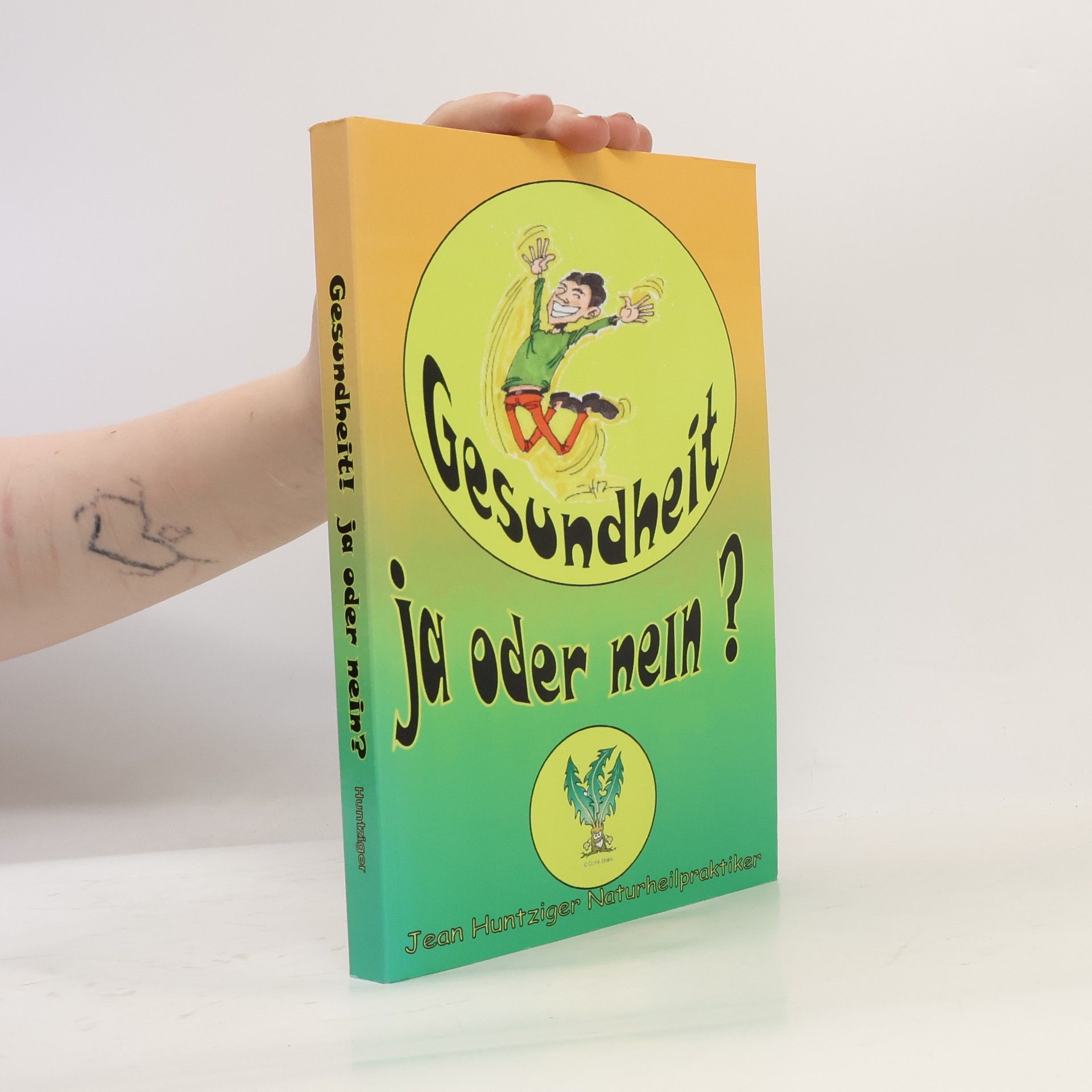 Jean Huntziger Gesundheit! ja oder nein?