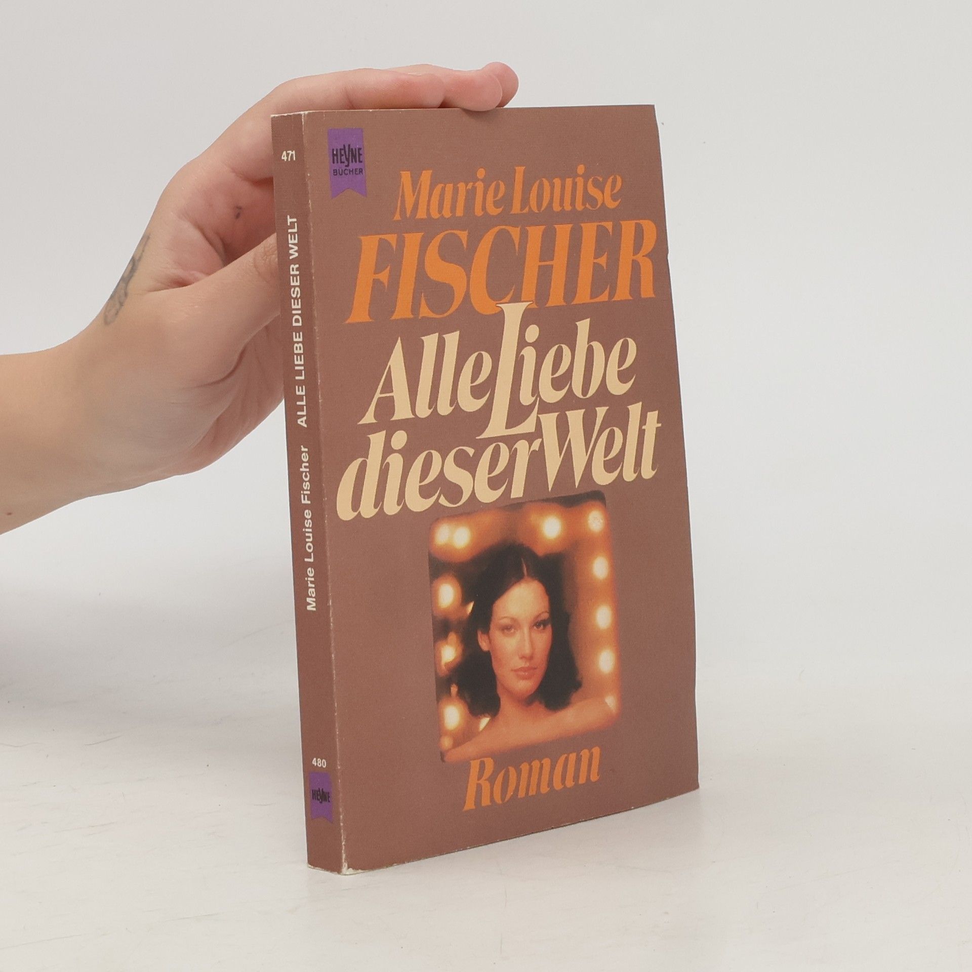 Marie Louise Fischer Alle Liebe dieser Welt