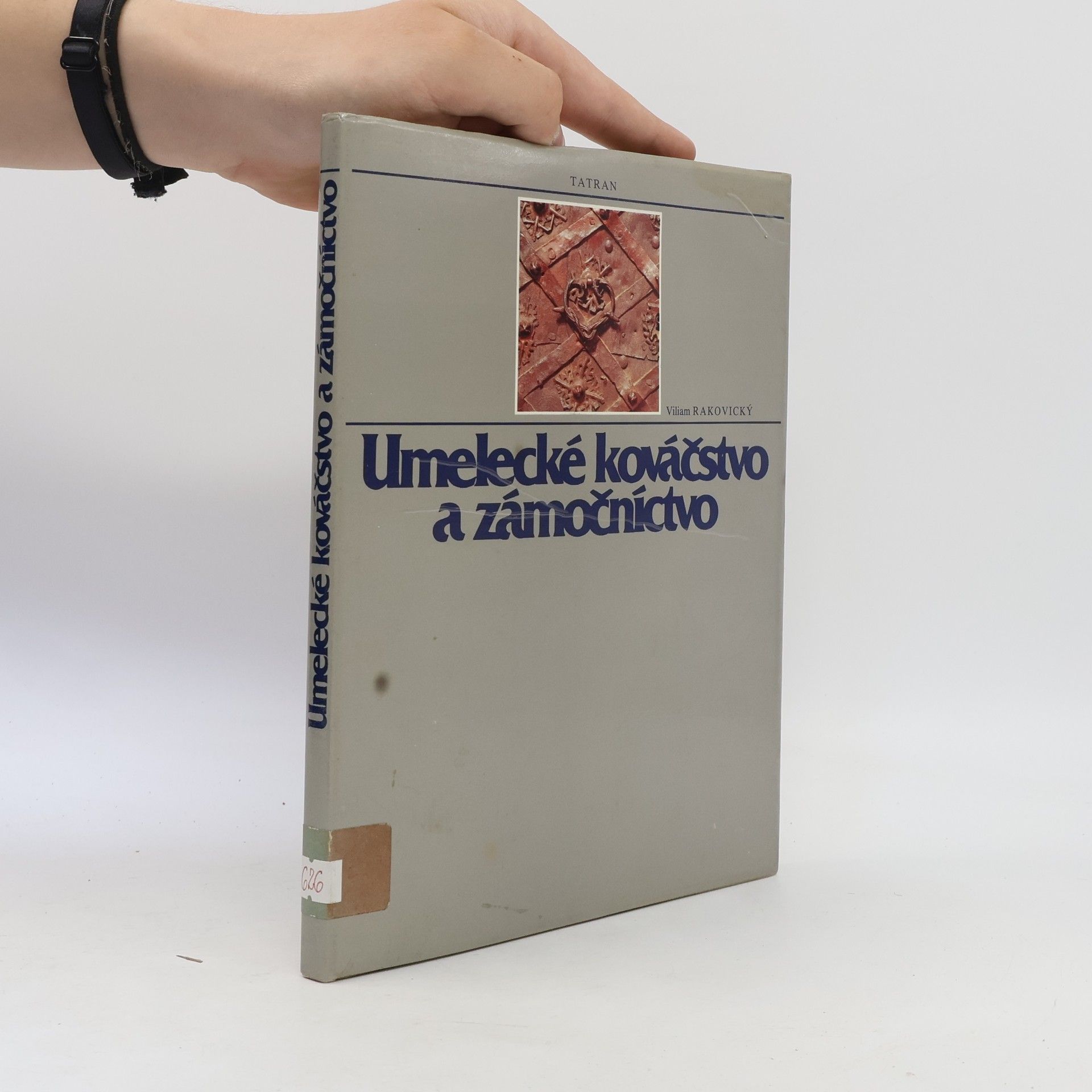 Viliam Rakovický Umelecké kováčstvo a zámočníctvo