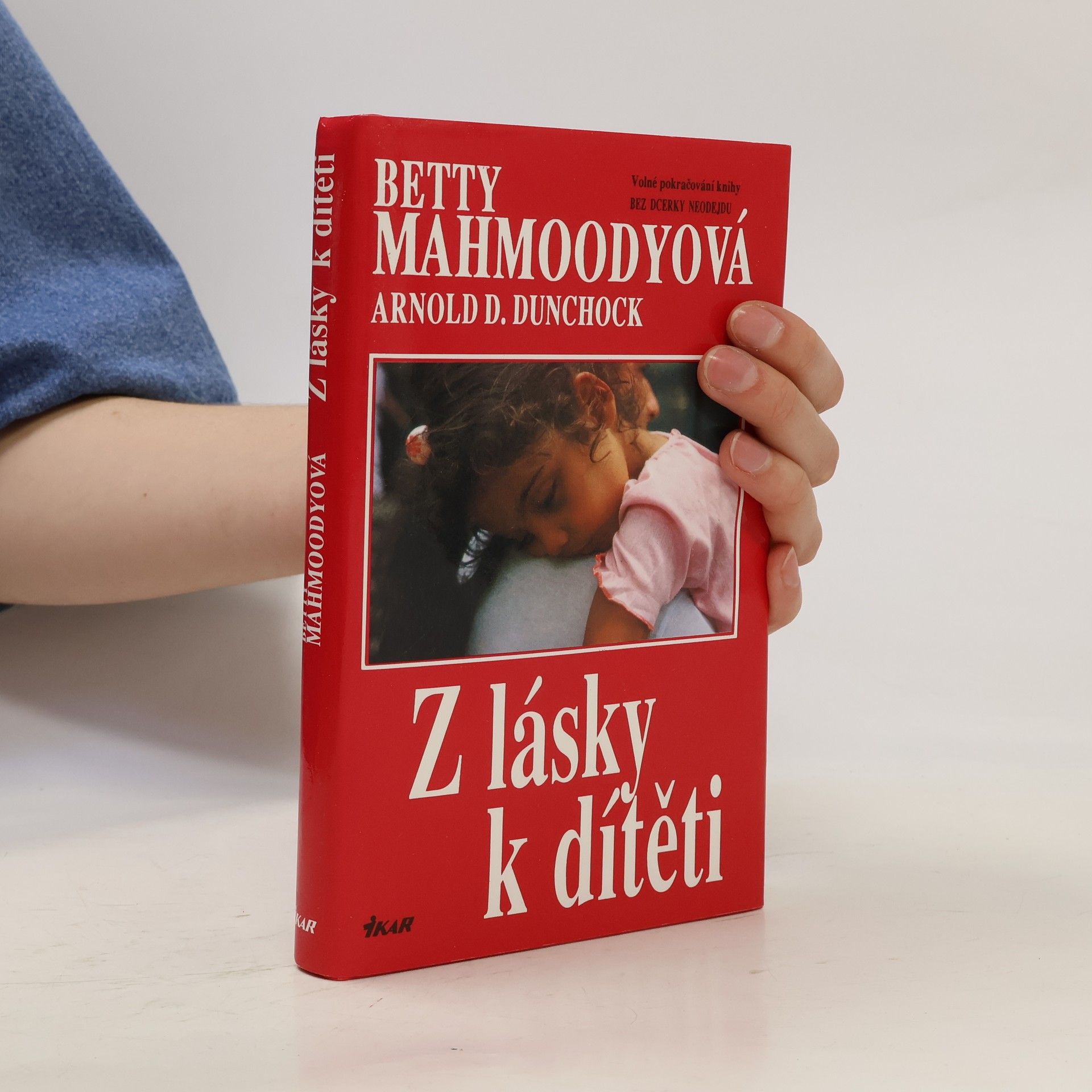 Betty Mahmoody Z lásky k dítěti